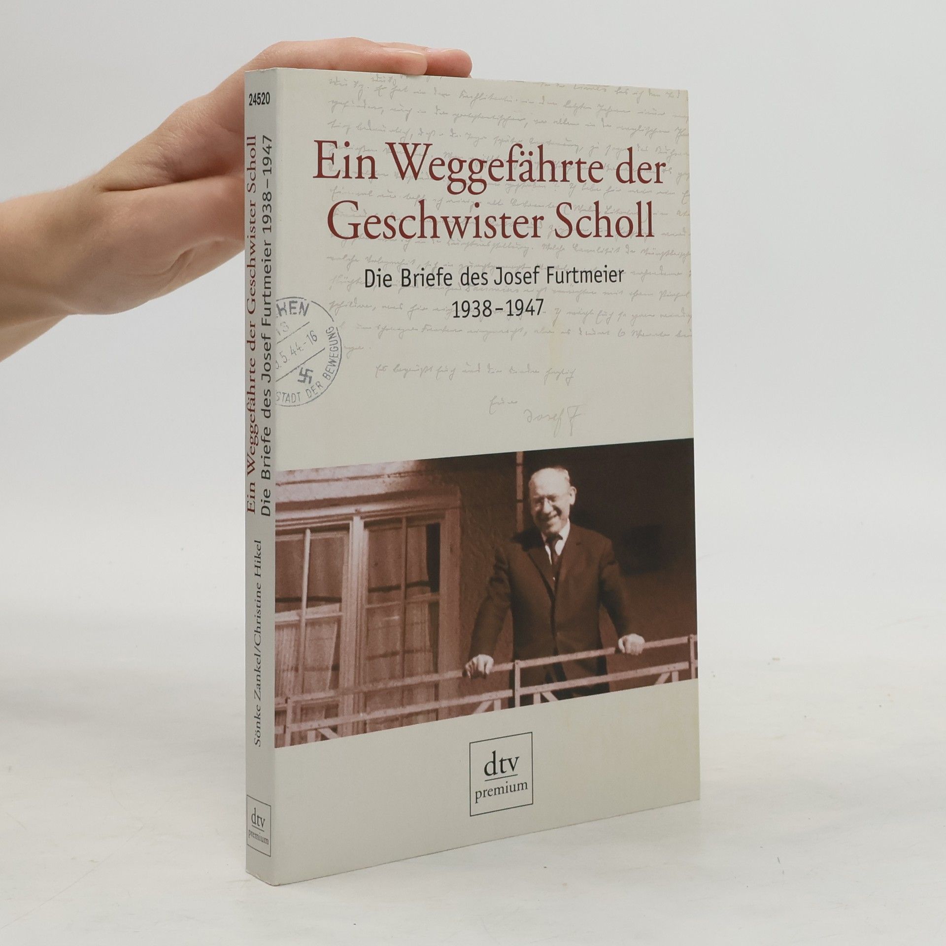Josef Furtmeier Ein Weggefährte der Geschwister Scholl