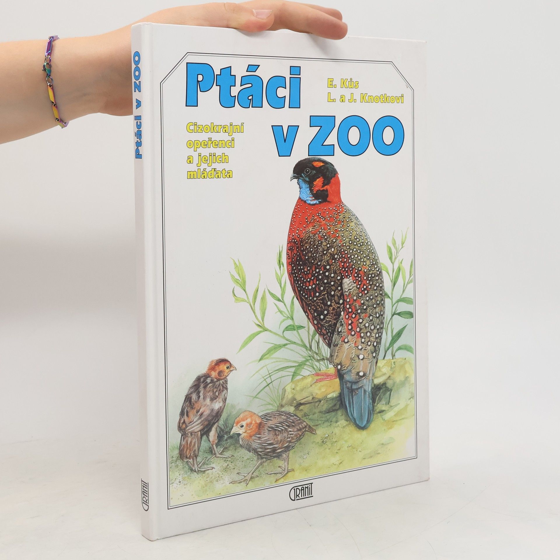 Evžen K°us Ptáci v zoo: Cizokrajní opeřenci a jejich mláďata