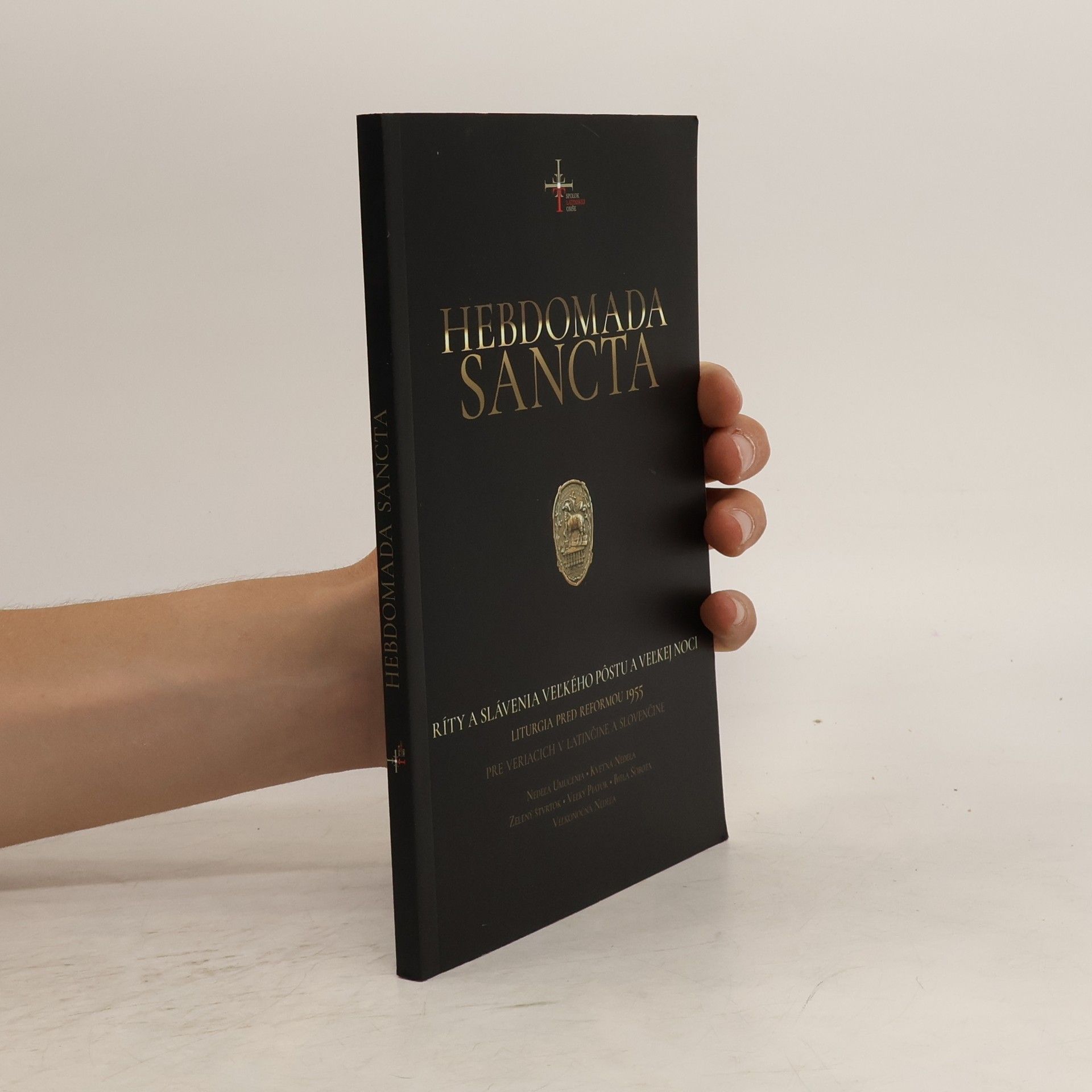 Autorenkollektiv Ríty a slávenia vel´kého postu a vel´kej noci. Liturgia pred reformou 1966 pre veriacich v latinčine a slovenčine a misál latinsko-slovenský