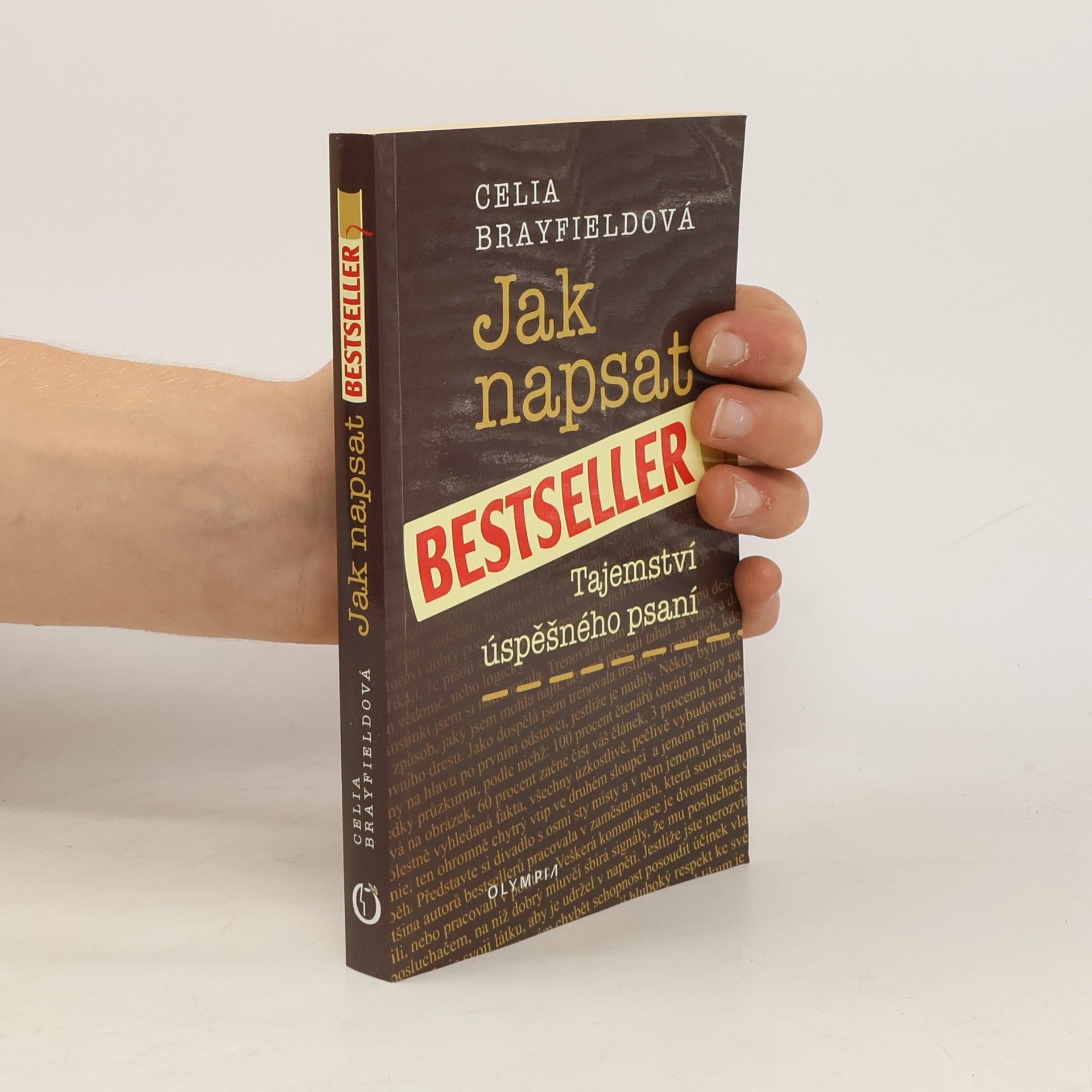 Celia Brayfield Jak napsat bestseller: Tajemství úspěšného psaní