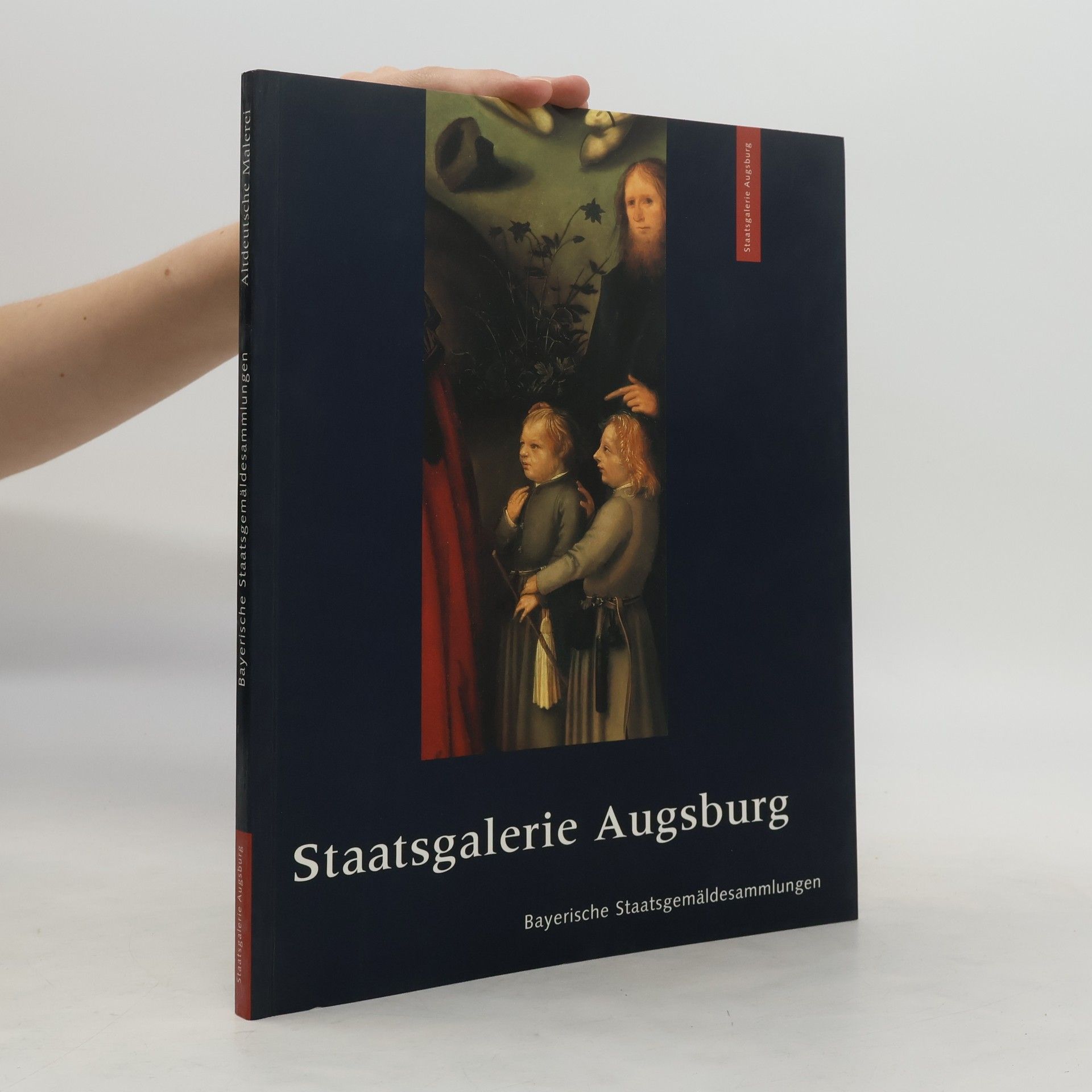 Martin Schawe Staatsgalerie Augsburg. Altdeutsche Malerei in der Katharinenkirche