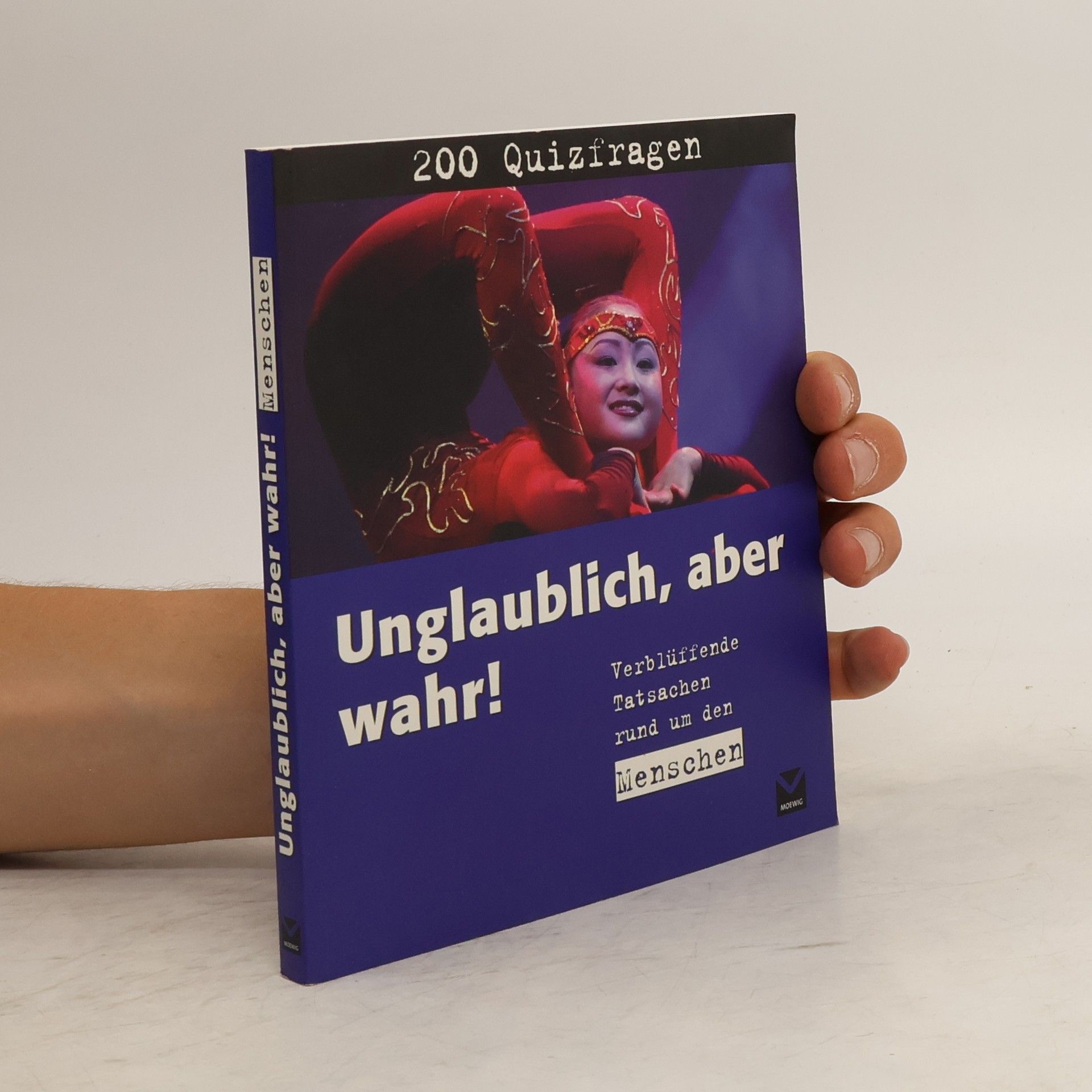 Bettina Wenzel Unglaublich! Das Quiz - verblüffende Tatsachen rund um den Menschen in 200 Fragen