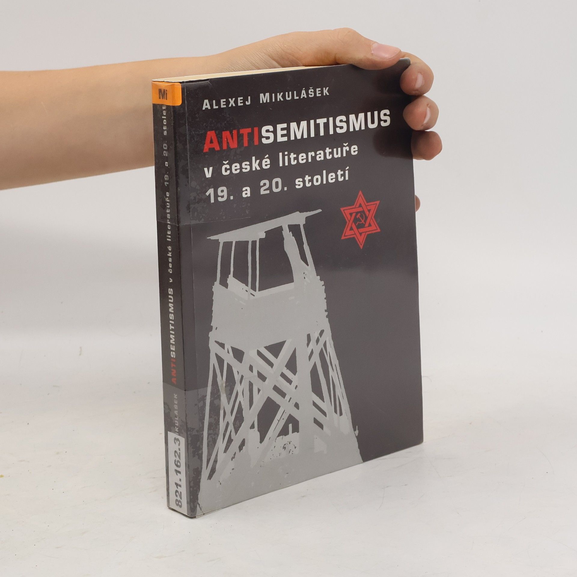 Alexej Mikulášek Antisemitismus v české literatuře 19. a 20. století