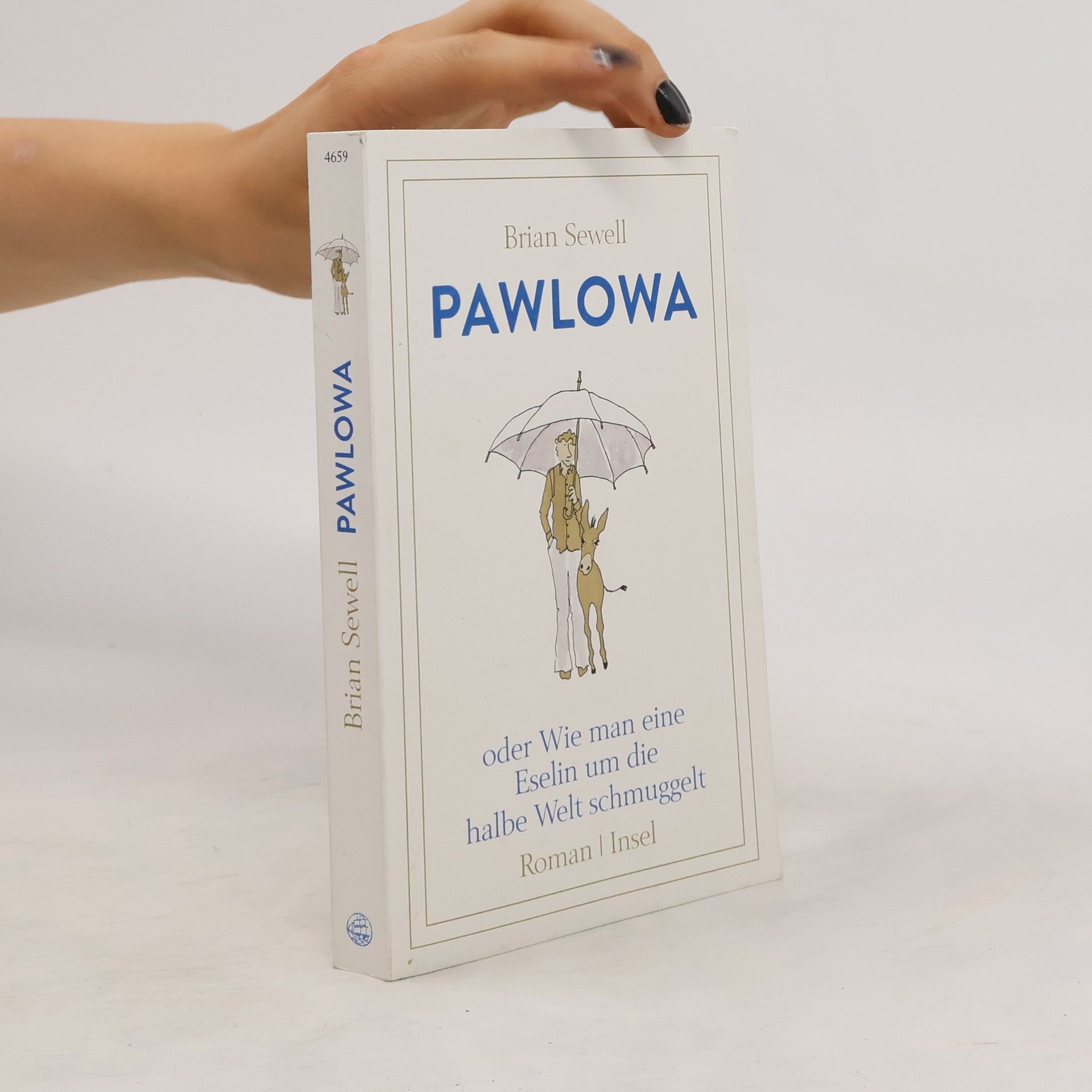 Brian Sewell Pawlowa : oder Wie man eine Eselin um die halbe Welt schmuggelt