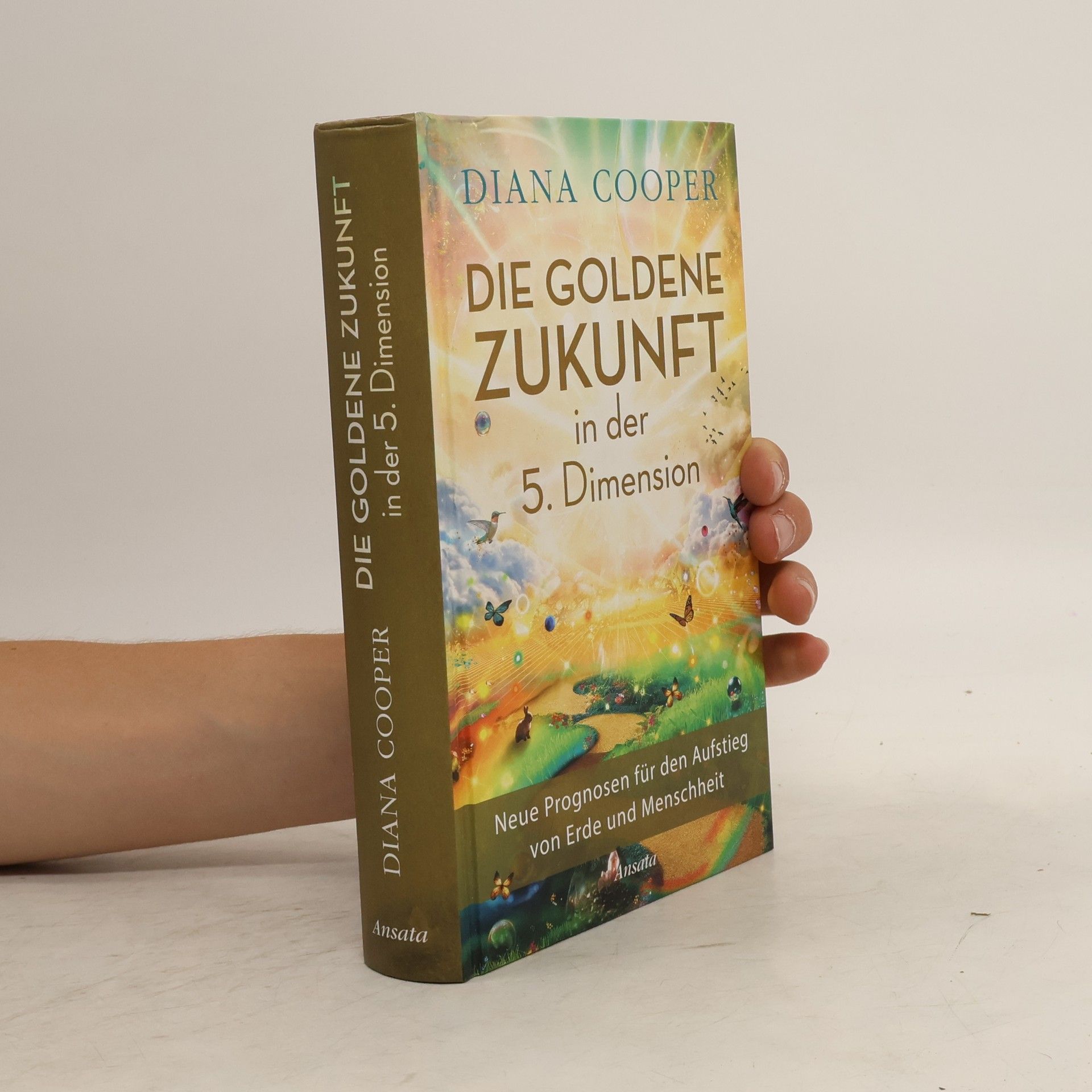 Diana Cooper Die Goldene Zukunft in der 5. Dimension