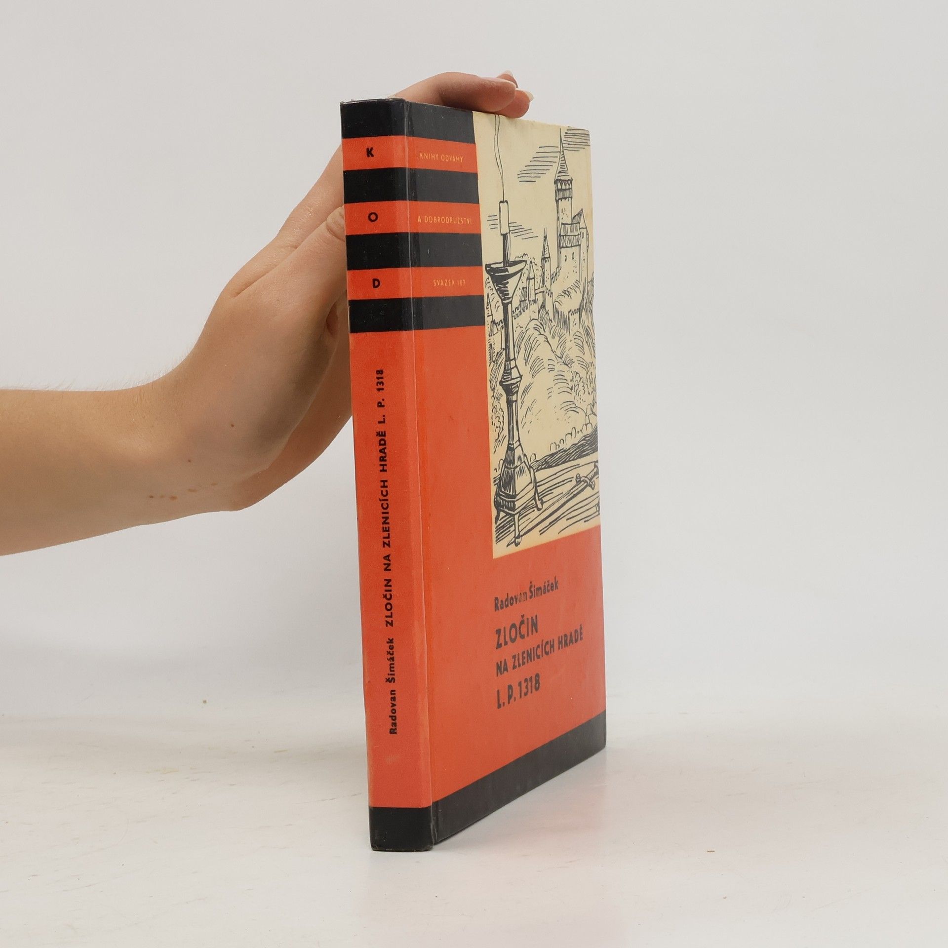 Radovan Šimáček Zločin na Zlenicích hradě L. P. 1318