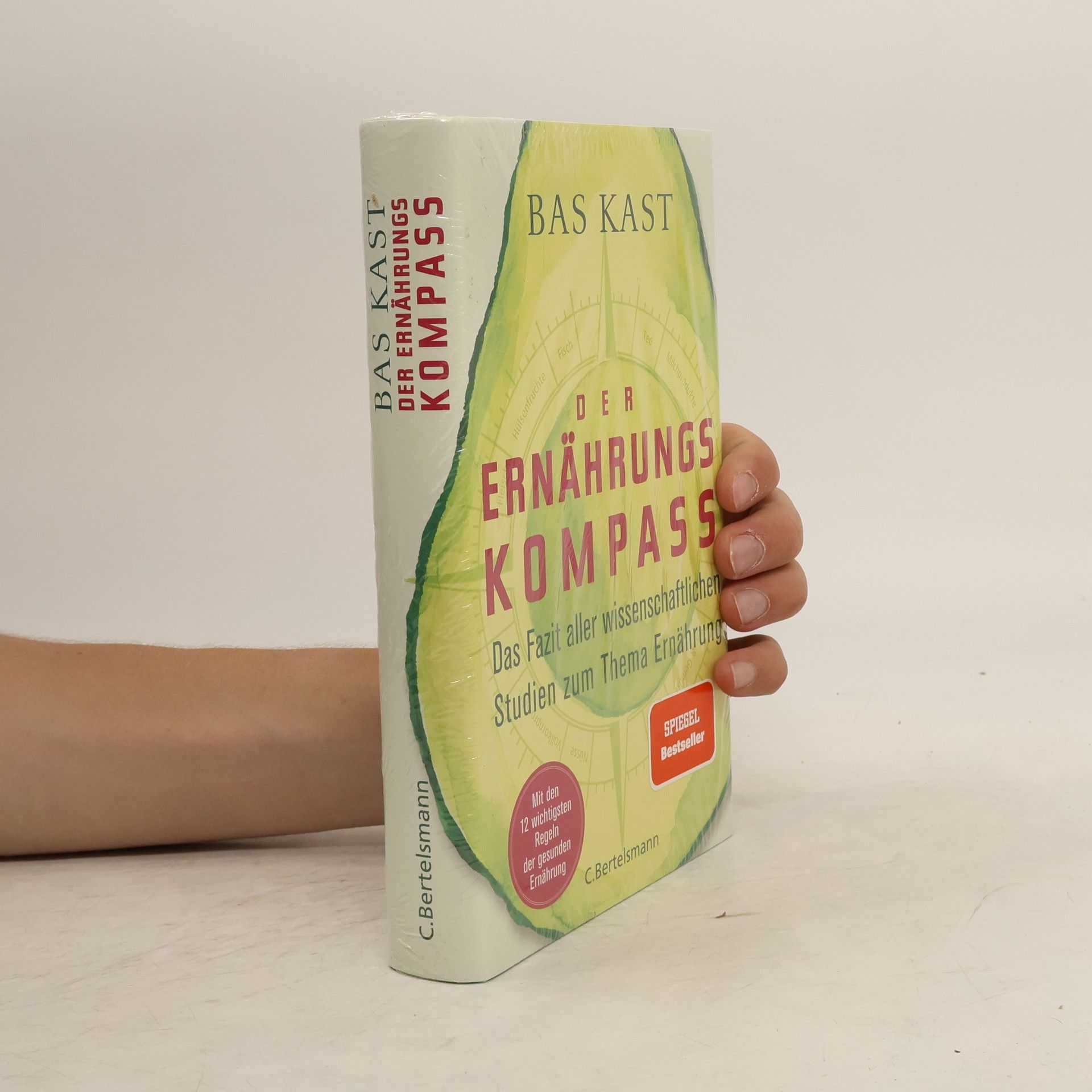 Bas Kast Der Ernährungskompass. Das Fazit aller wissenschaftlichen Studien zum Thema Ernährung