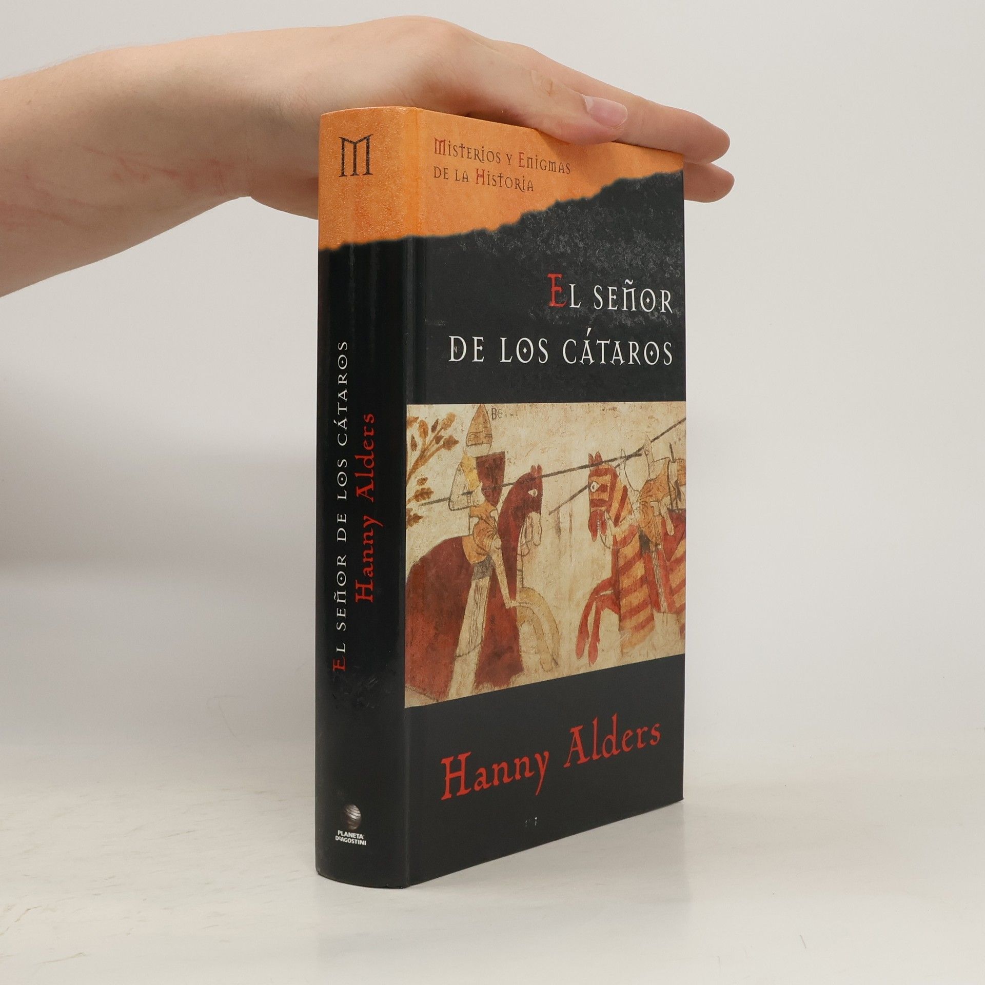 Hanny Alders Misterios y Enigmas de la Historia: El Señor de los Cátaros