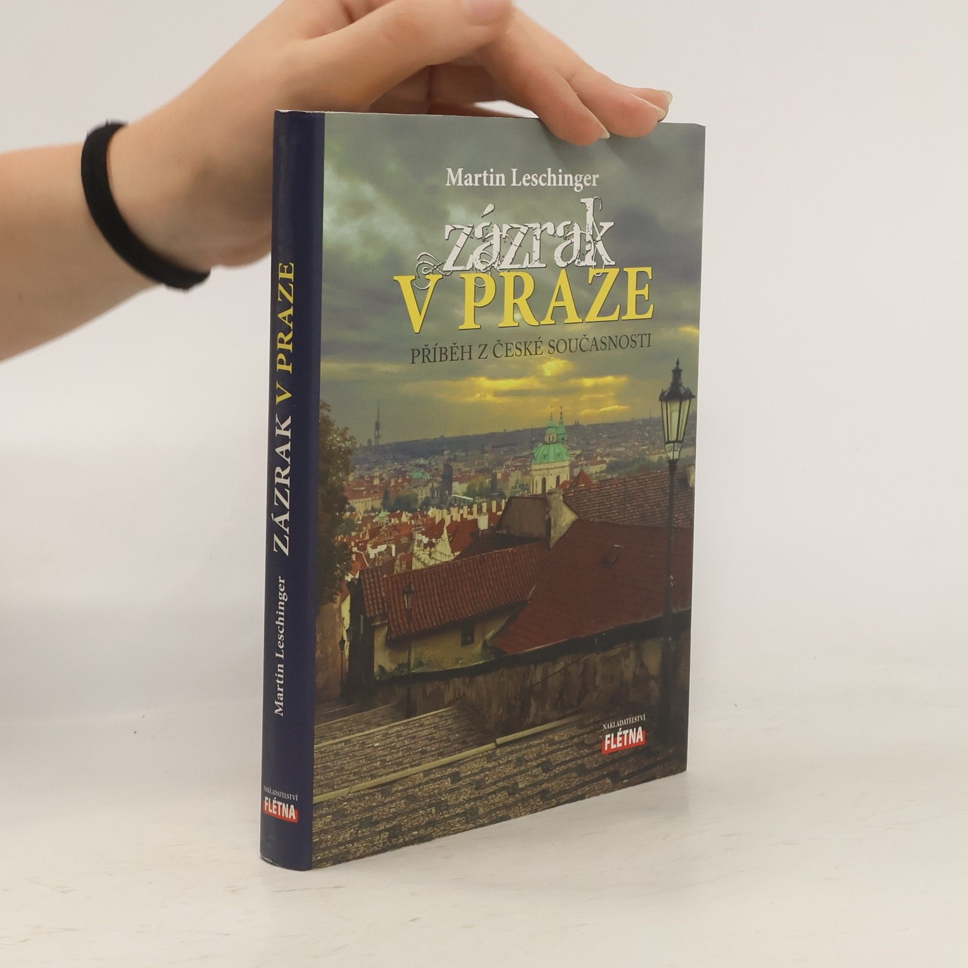 Martin Leschinger Zázrak v Praze, příběh z české současnosti