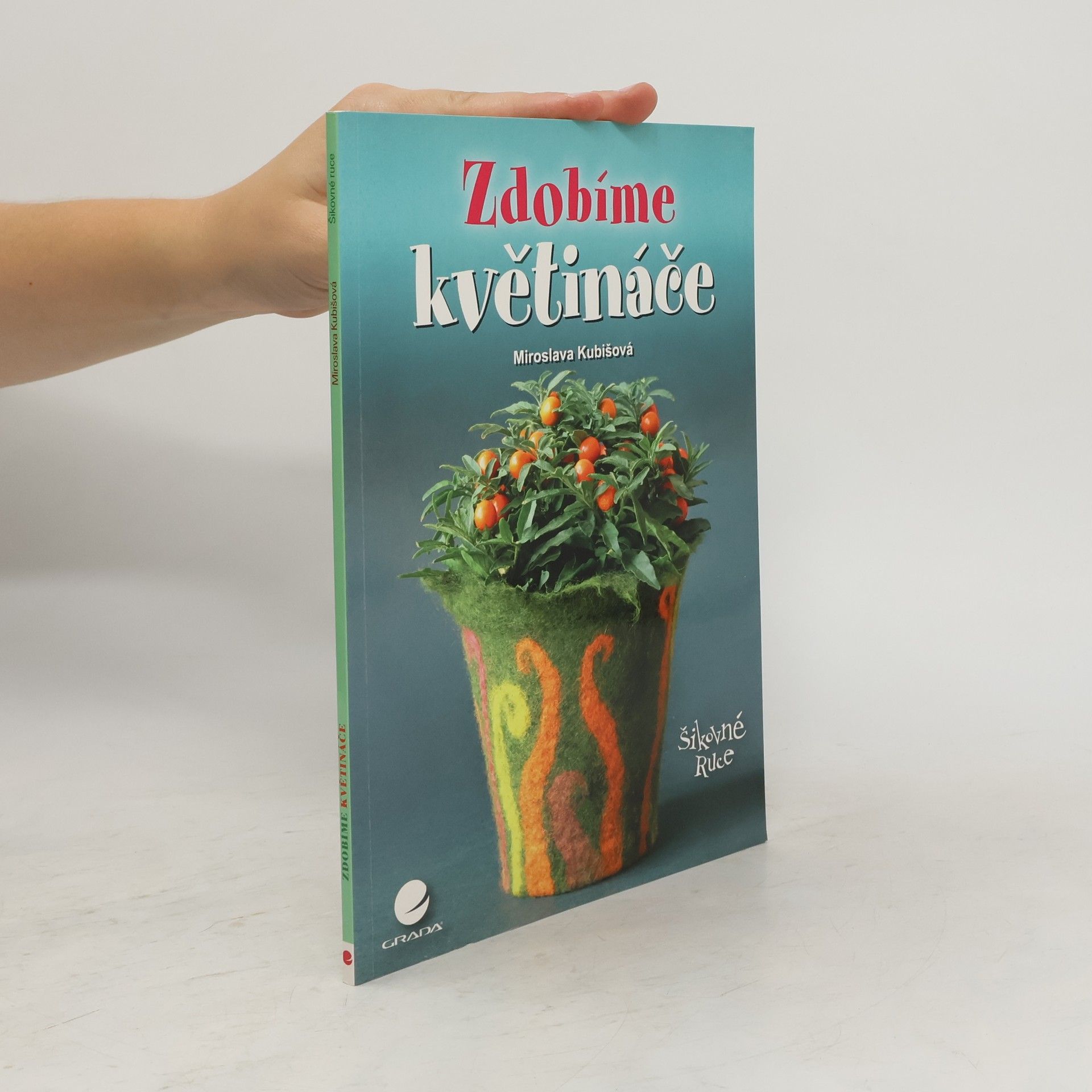 Miroslava Kubišová Zdobíme květináče