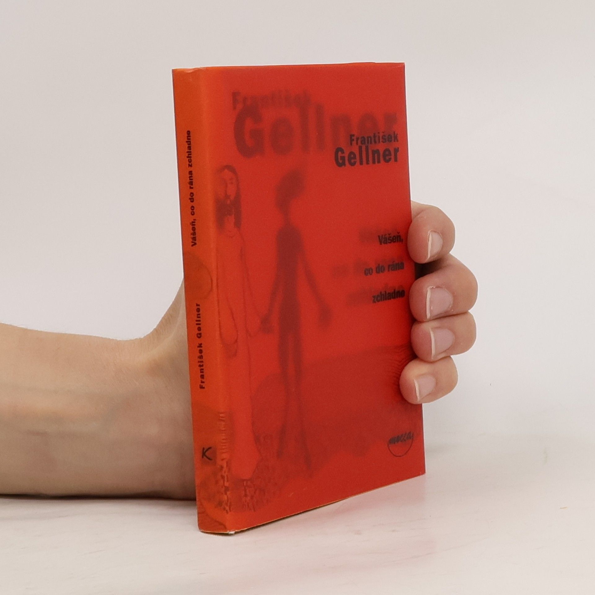 František Gellner Vášeň, co do rána zchladne