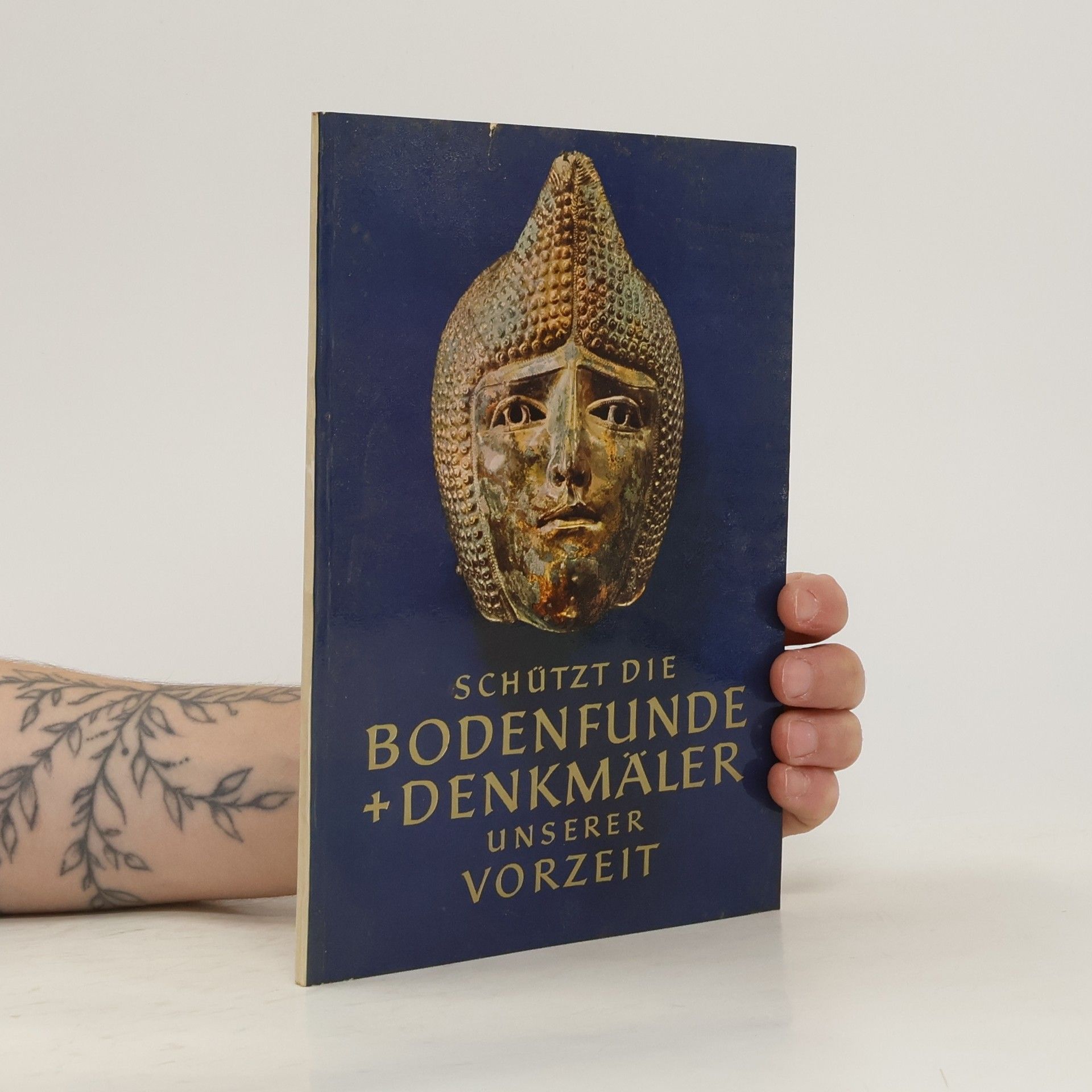 Collectif d'auteurs Schützt die Bodenfunde + Denkmäler unserer Vorzeit