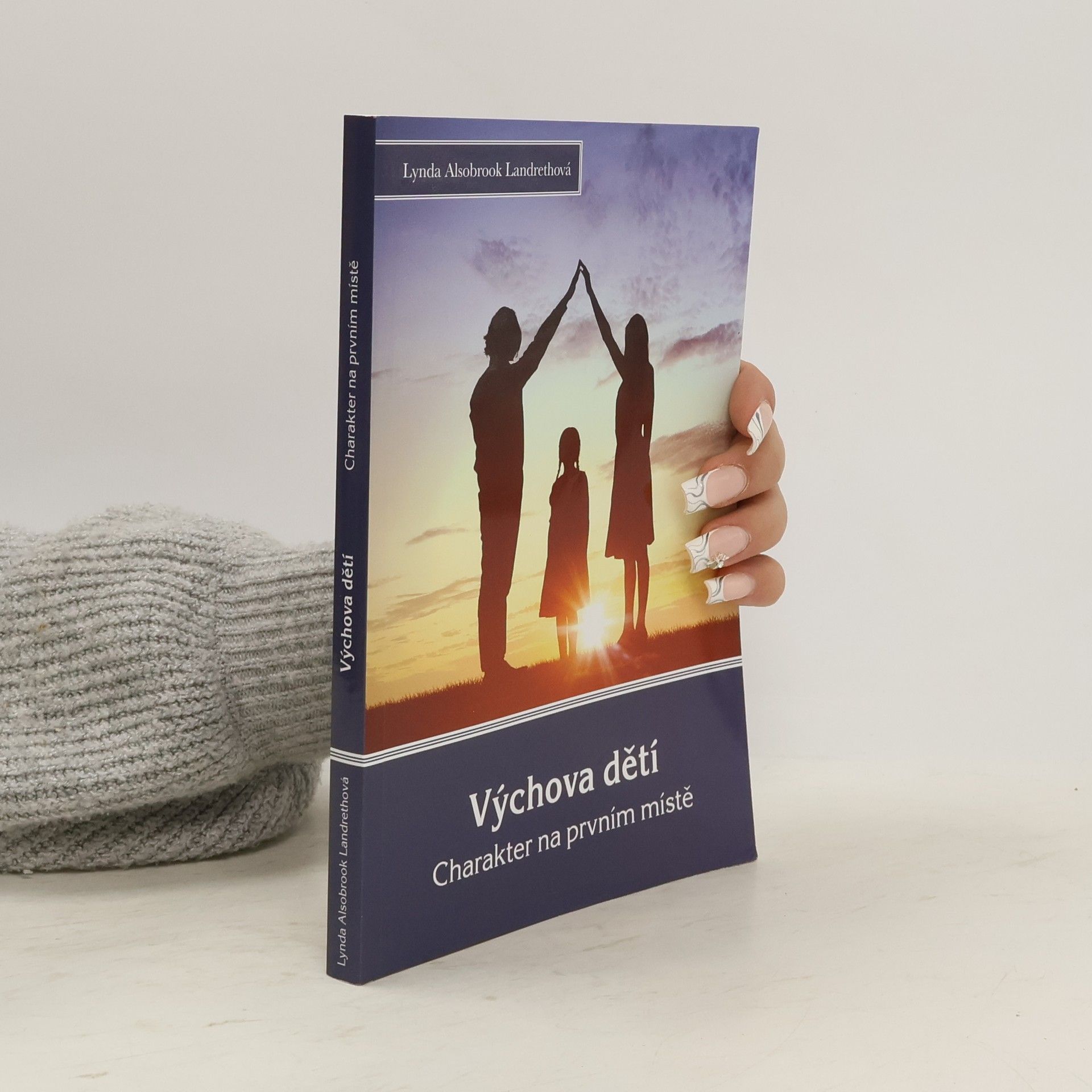 Alsobrook Lynda Landreth Výchova dětí: charakter na prvním místě