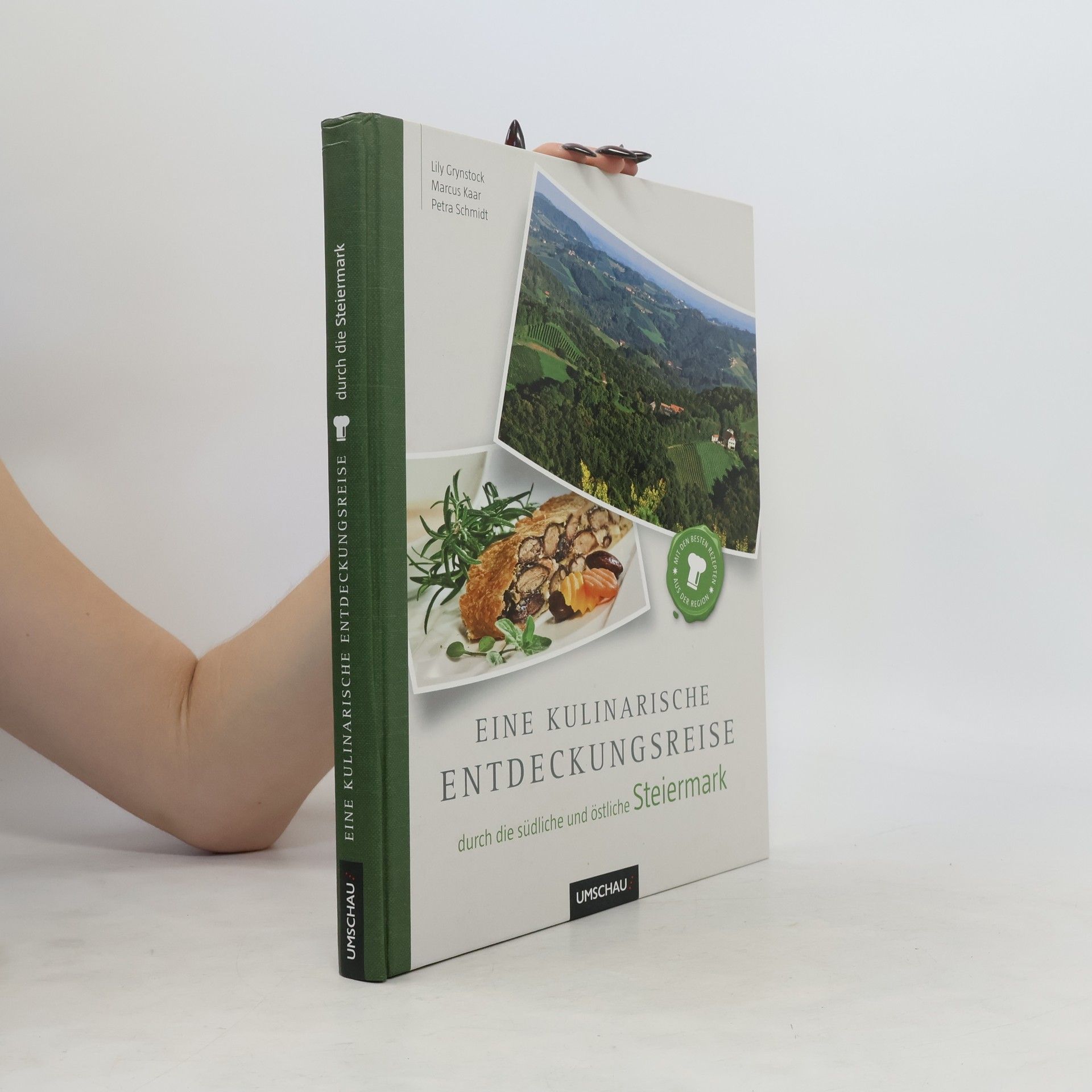 Lily Grynstock Eine kulinarische Entdeckungsreise durch die südliche und östliche Steiermark
