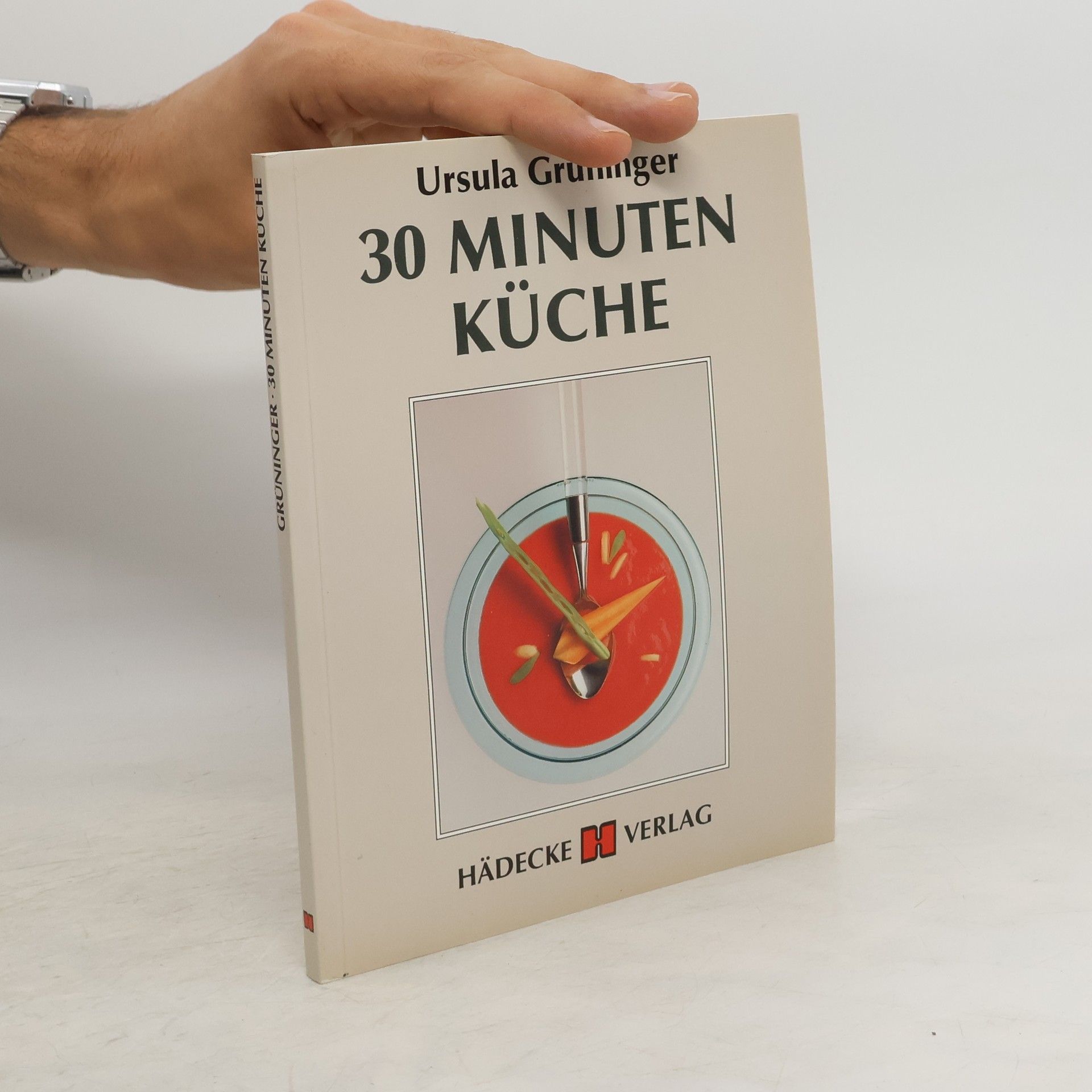 Ursula Grüninger 30-Minuten-Küche