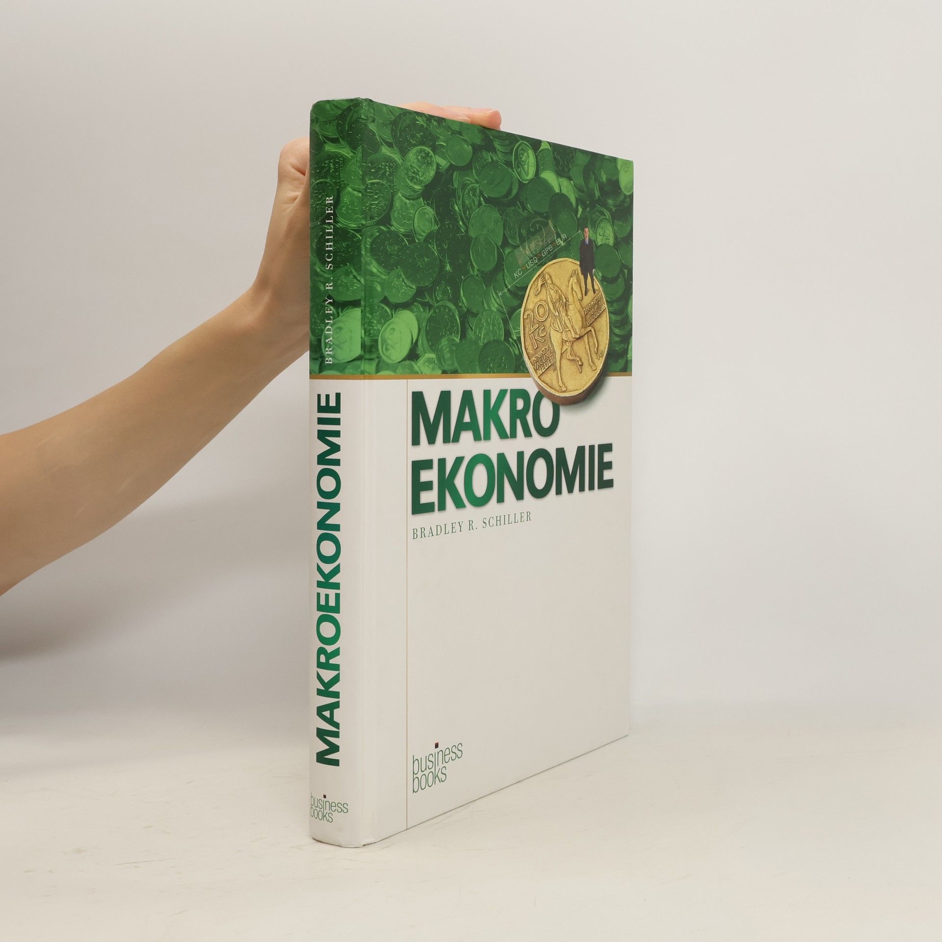 Bradley R. Schiller Makroekonomie dnes