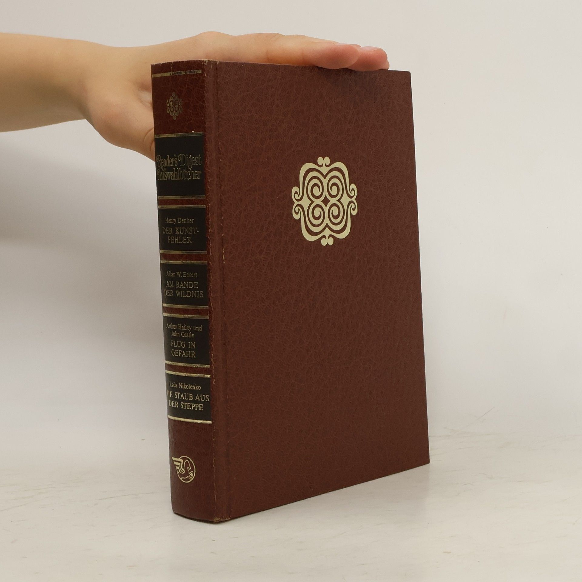 Kolektiv autorů Reader's Digest Auswahlbücher. Der Kunstfehler. Am Rande der Wildnis. Flug in Gefahr. Wie Staub aus der Steppe