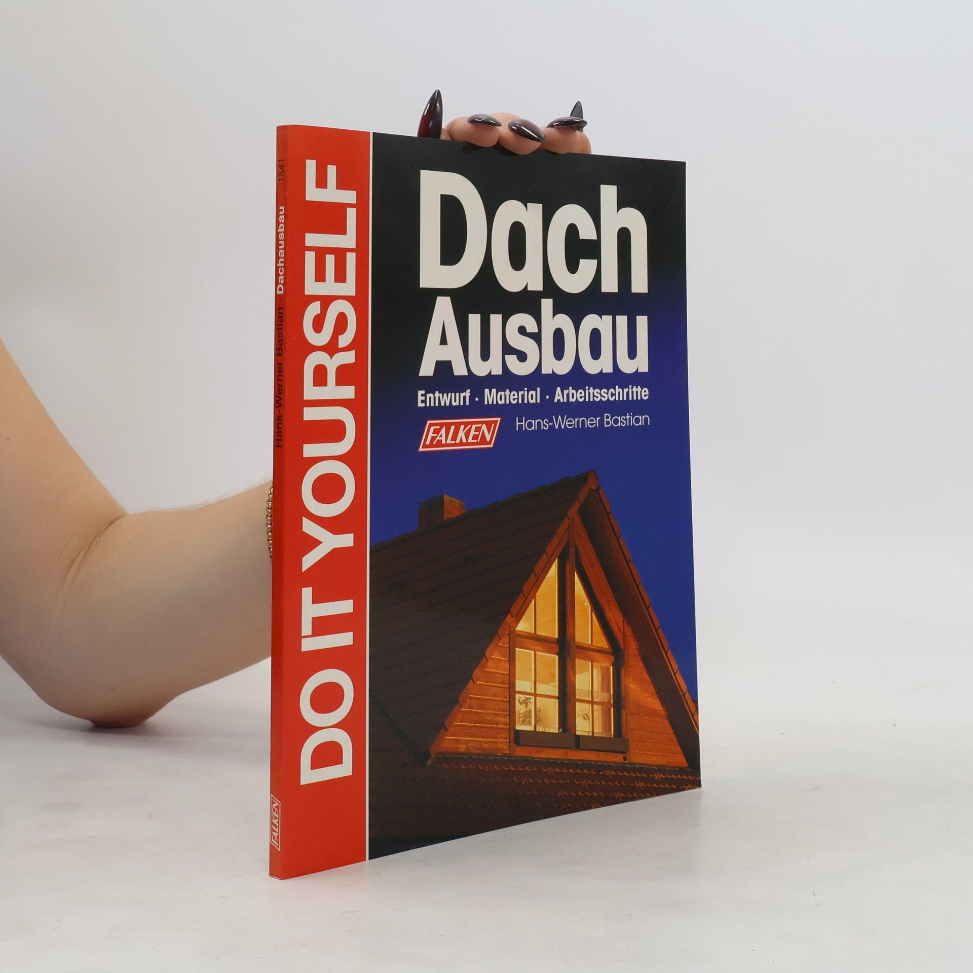 HansWerner Bastian Dachausbau. Entwurf, Material, Arbeitsschritte.