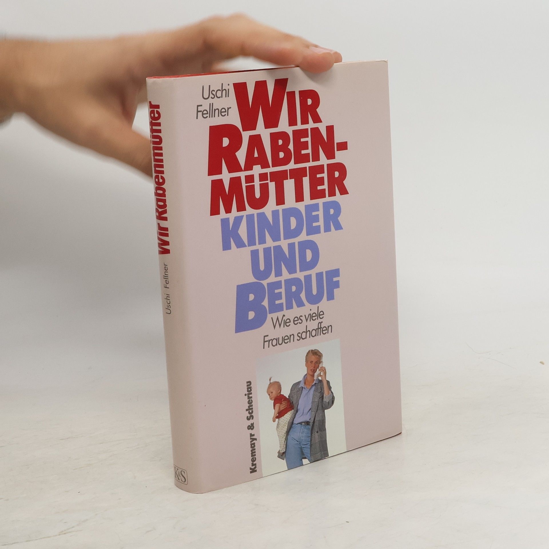 Uschi Fellner Wir Rabenmütter