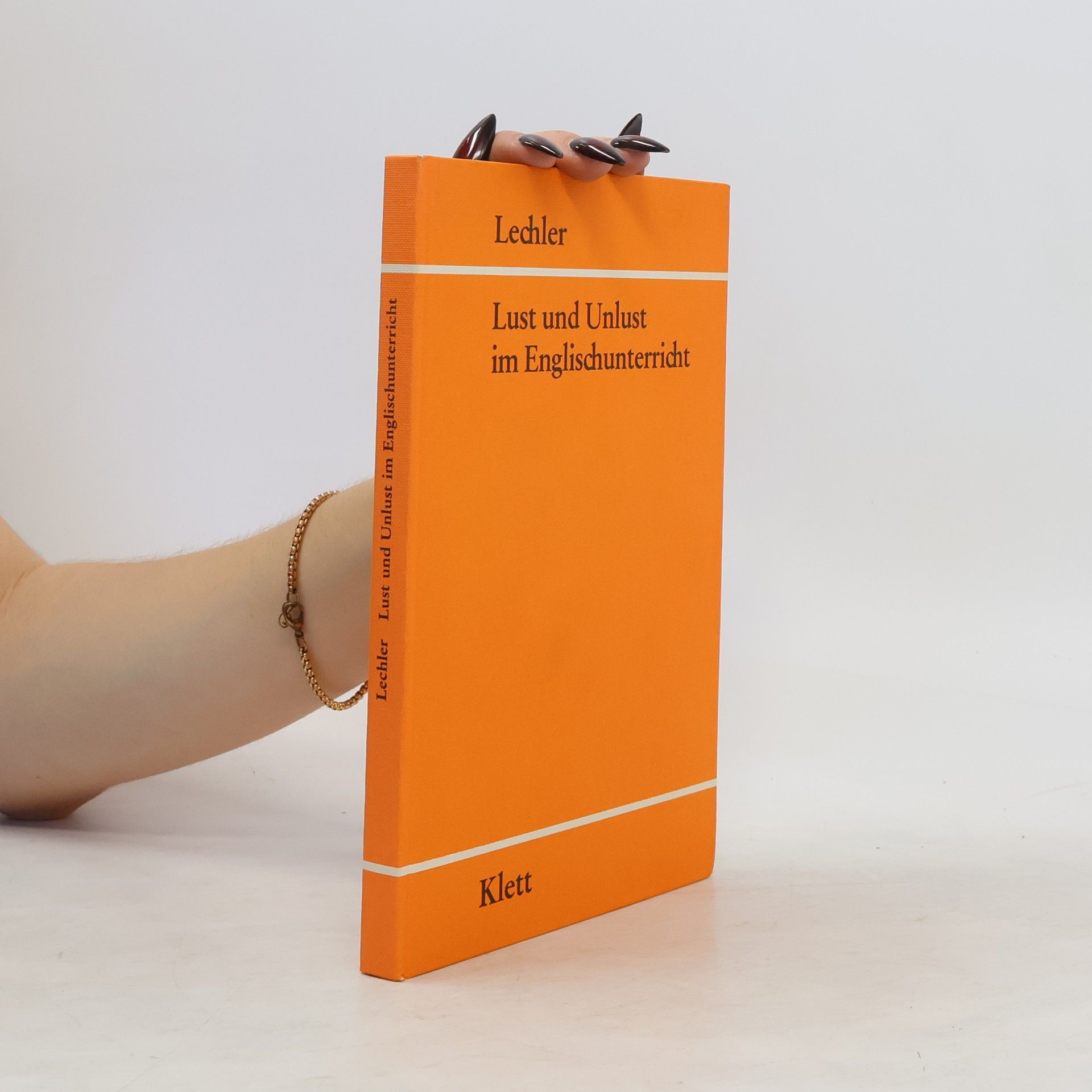 Hans-Joachim Lechler Lust und Unlust im Englischunterricht