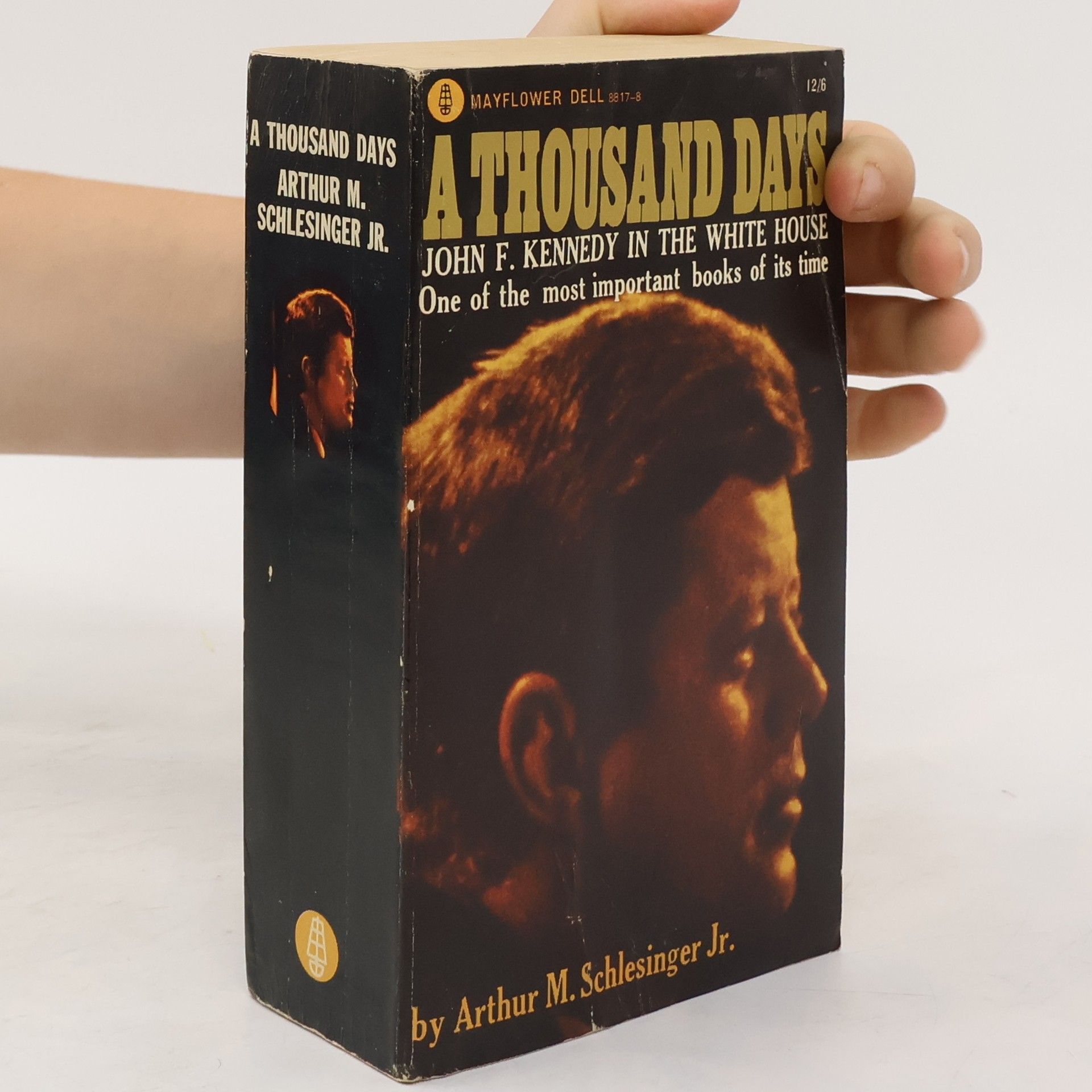 Schlesinger Artur M. jr. A Thousand Days: John F. Kennedy in the White House