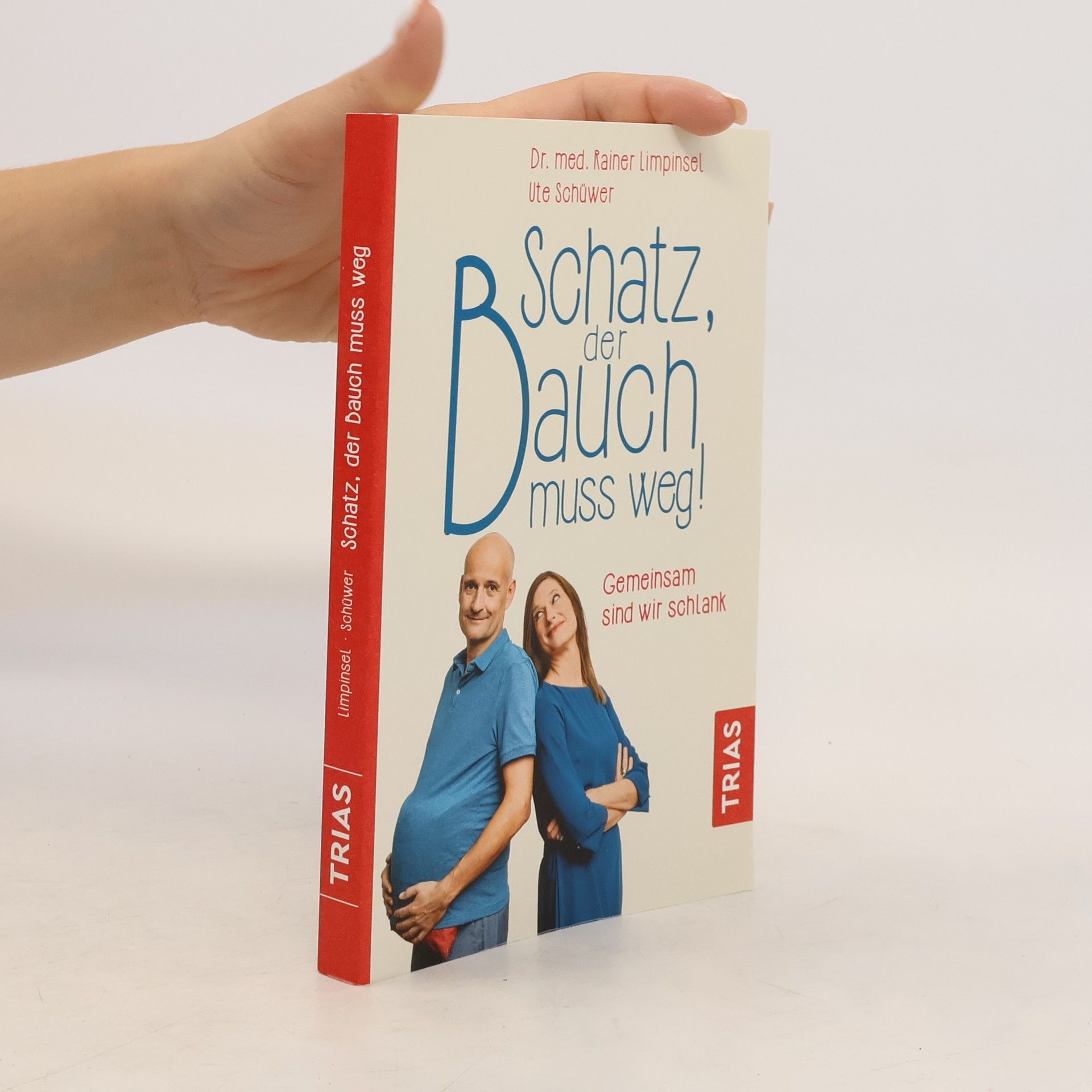 Rainer Limpinsel Schatz, der Bauch muss weg