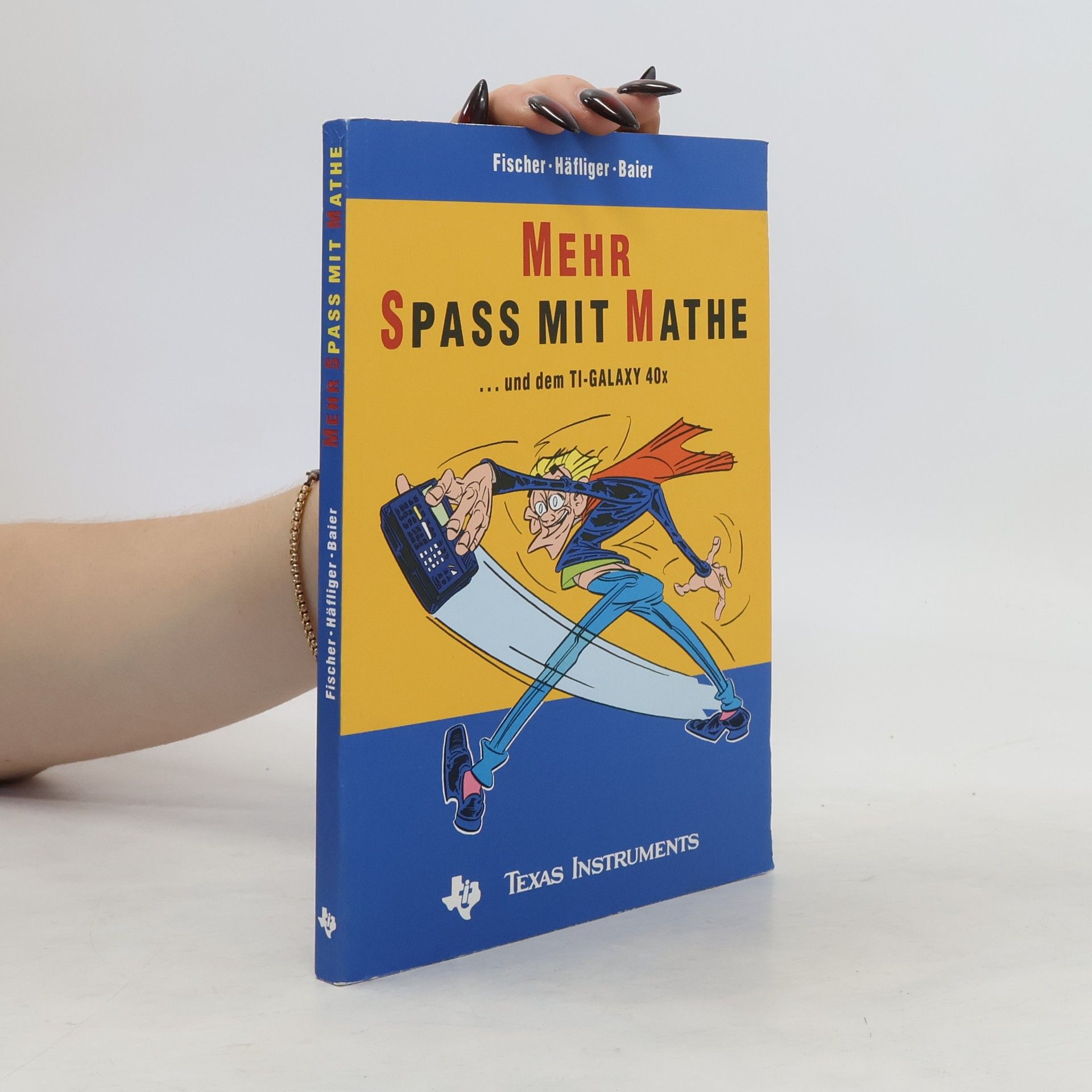 Autorenkollektiv Mehr Spass mit Mathe und dem TI-GALAXY 40x