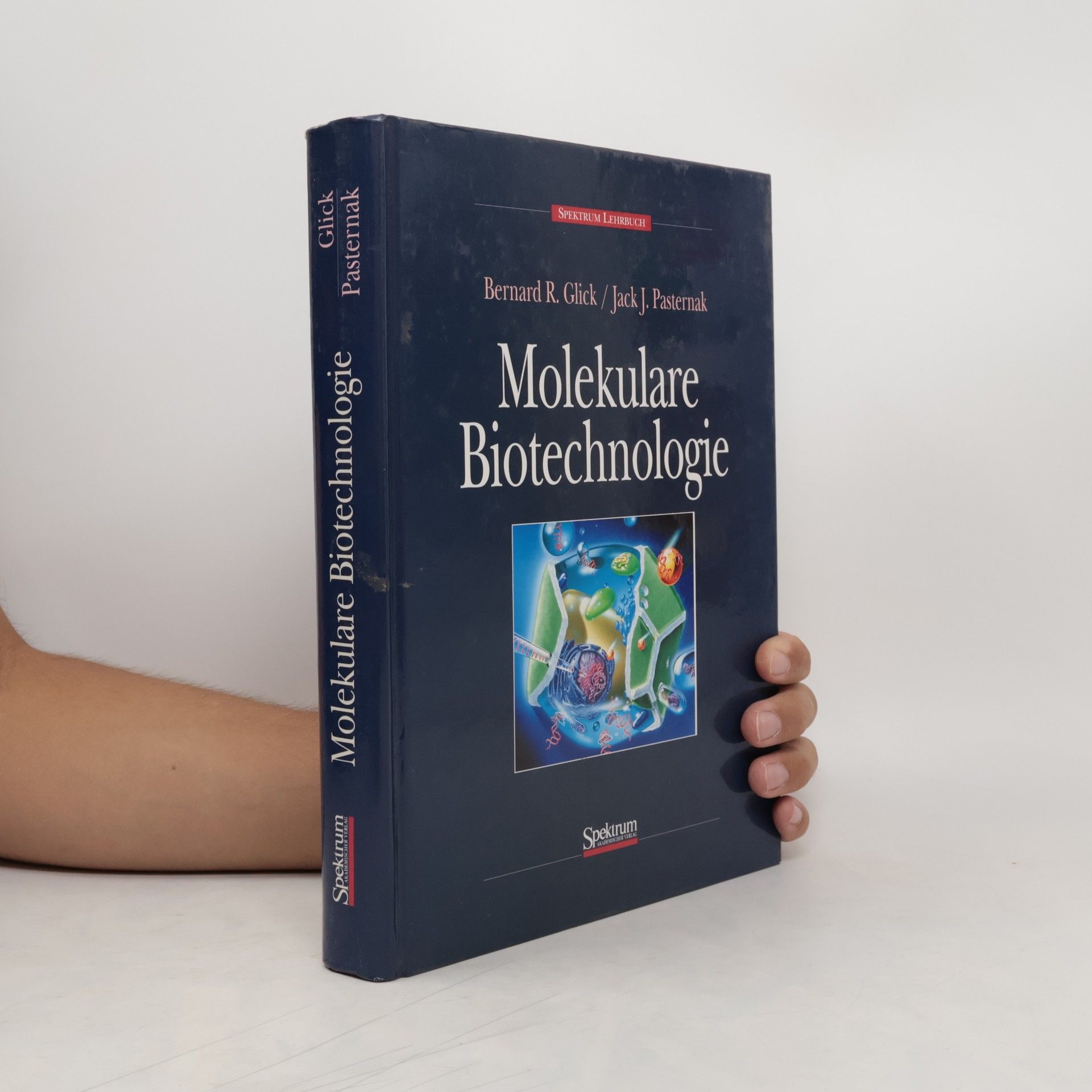Bernard R. Glick Molekulare Biotechnologie