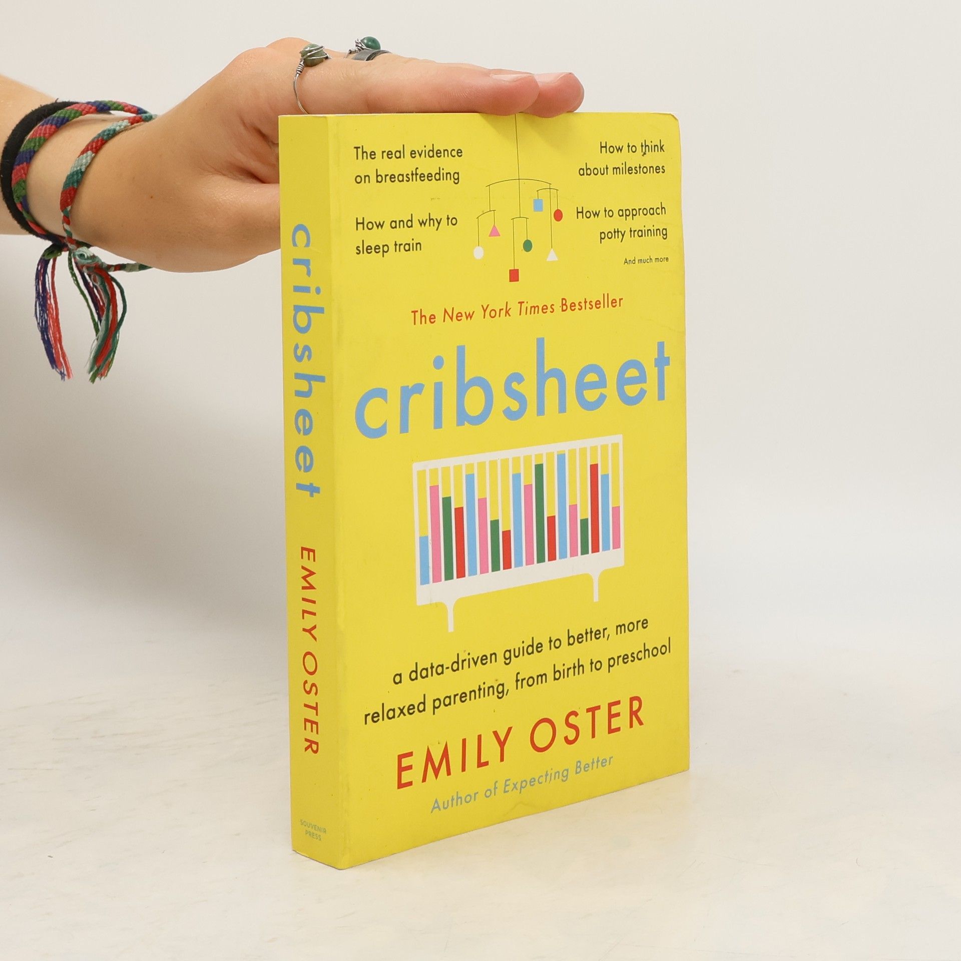 Emily Oster Cribsheet: A Data-Driven Guide to Better, More Relaxed Parenting, from Birth to Preschool