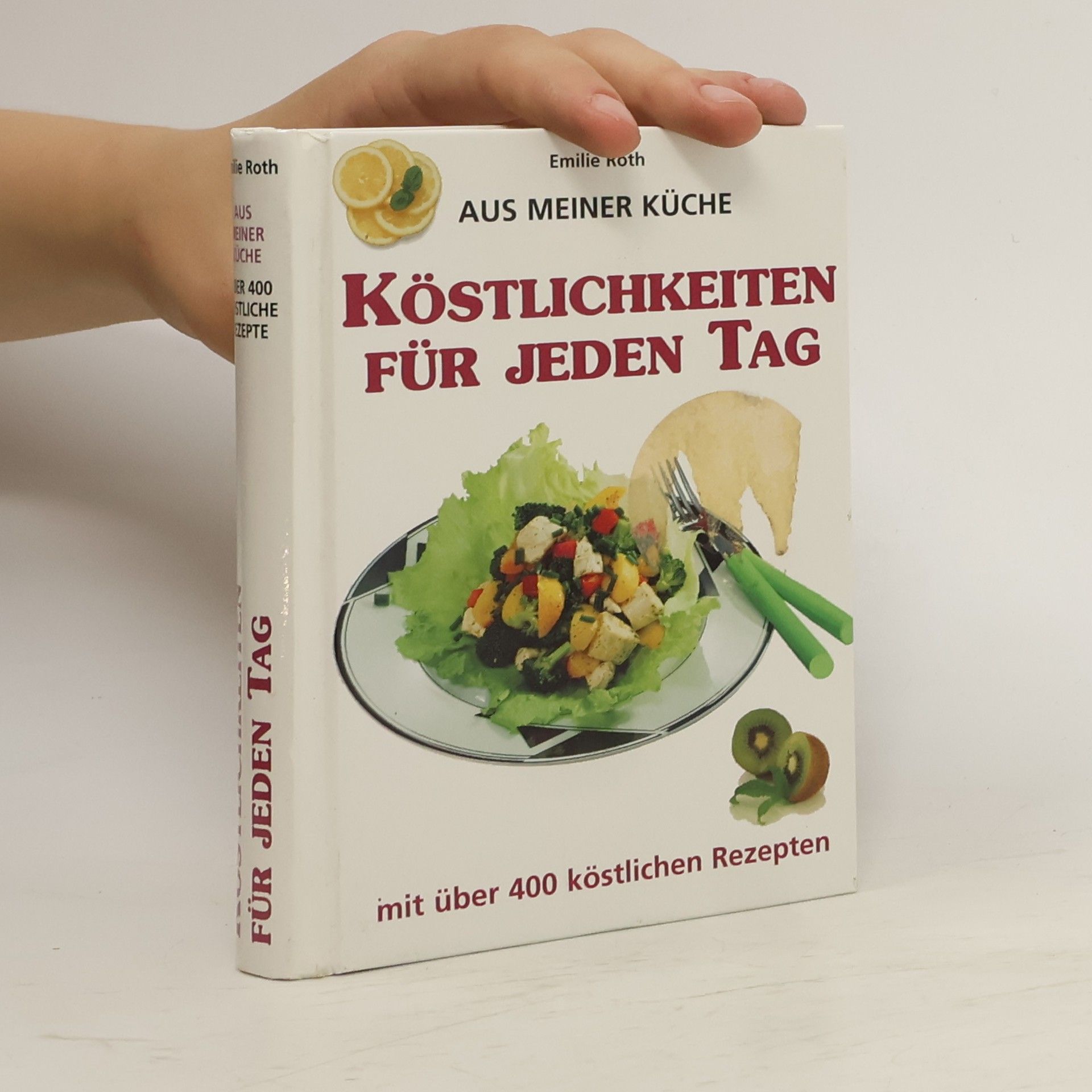 Emilie Roth Aus meiner Küche.Köstlichkeiten für jeden Tag