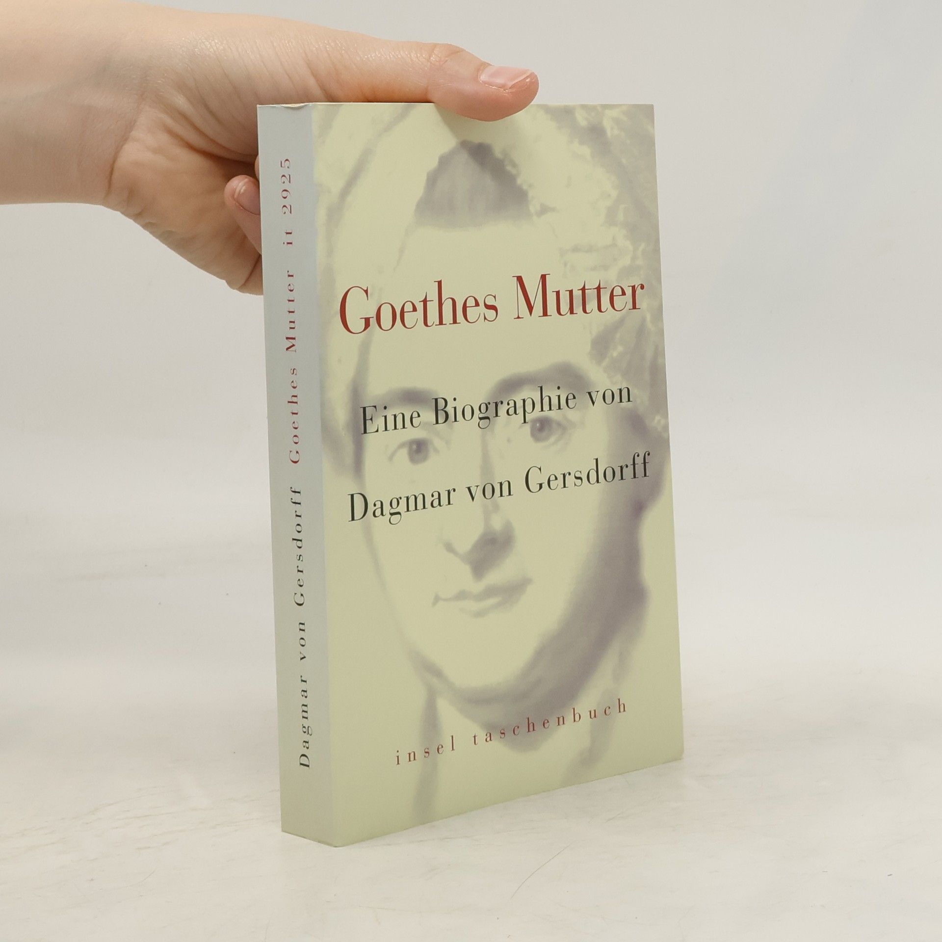 Dagmar von Gersdorff Goethes Mutter