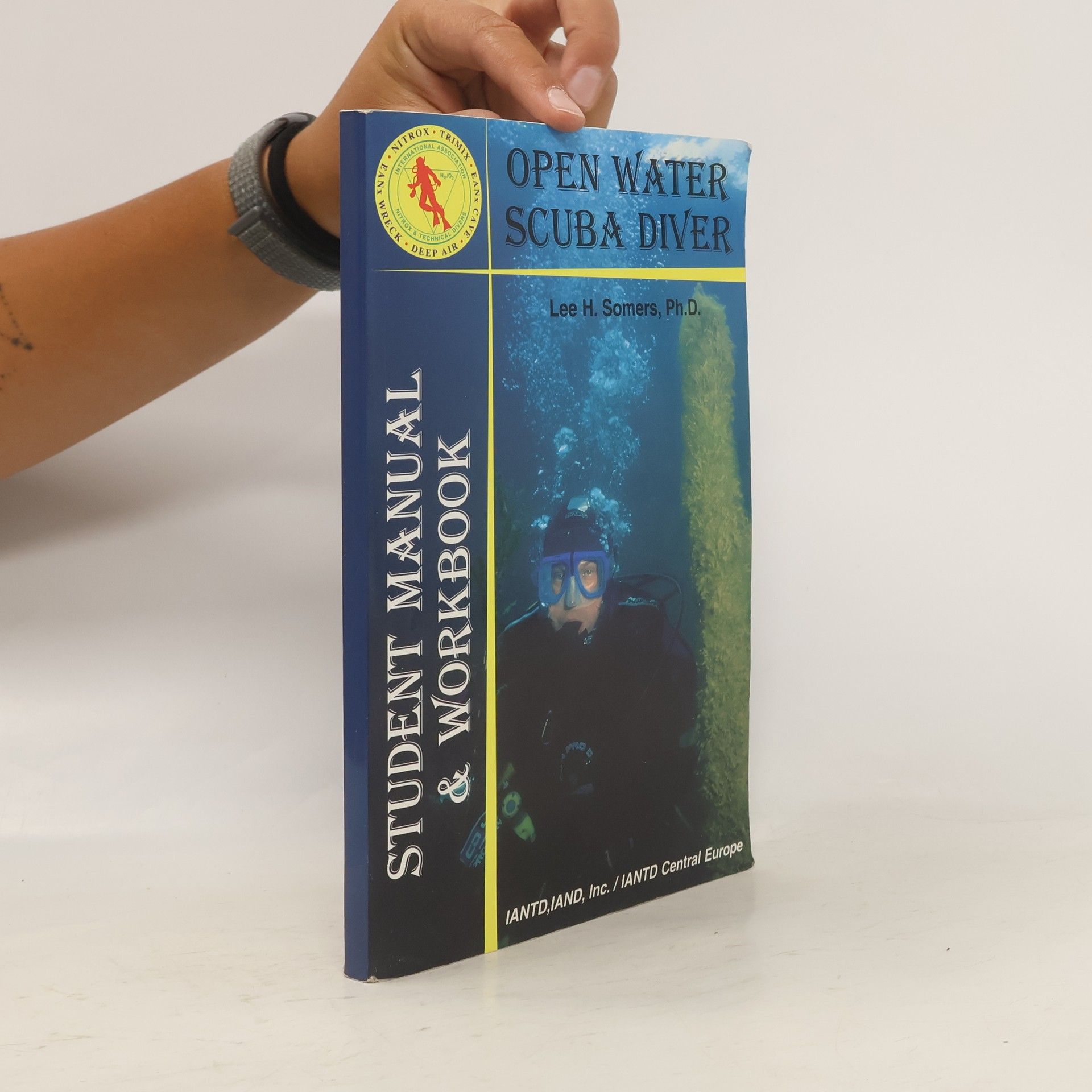 Lee H. Somers Open Water Scuba Diver. Student Manual and Workbook