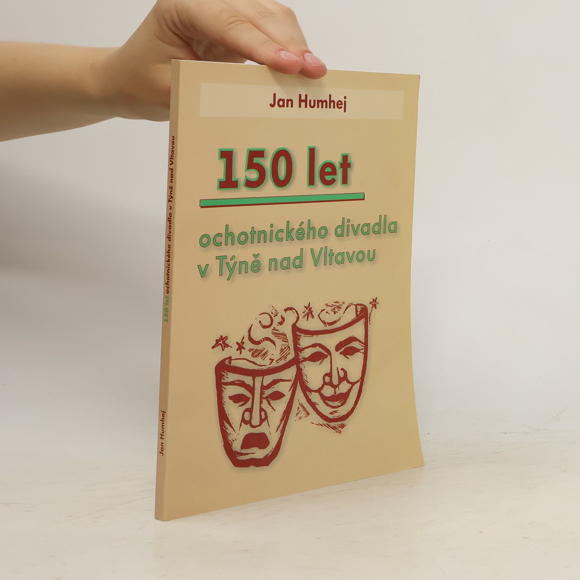 Jan Humhej 150 let ochotnického divadla v Týně nad Vltavou