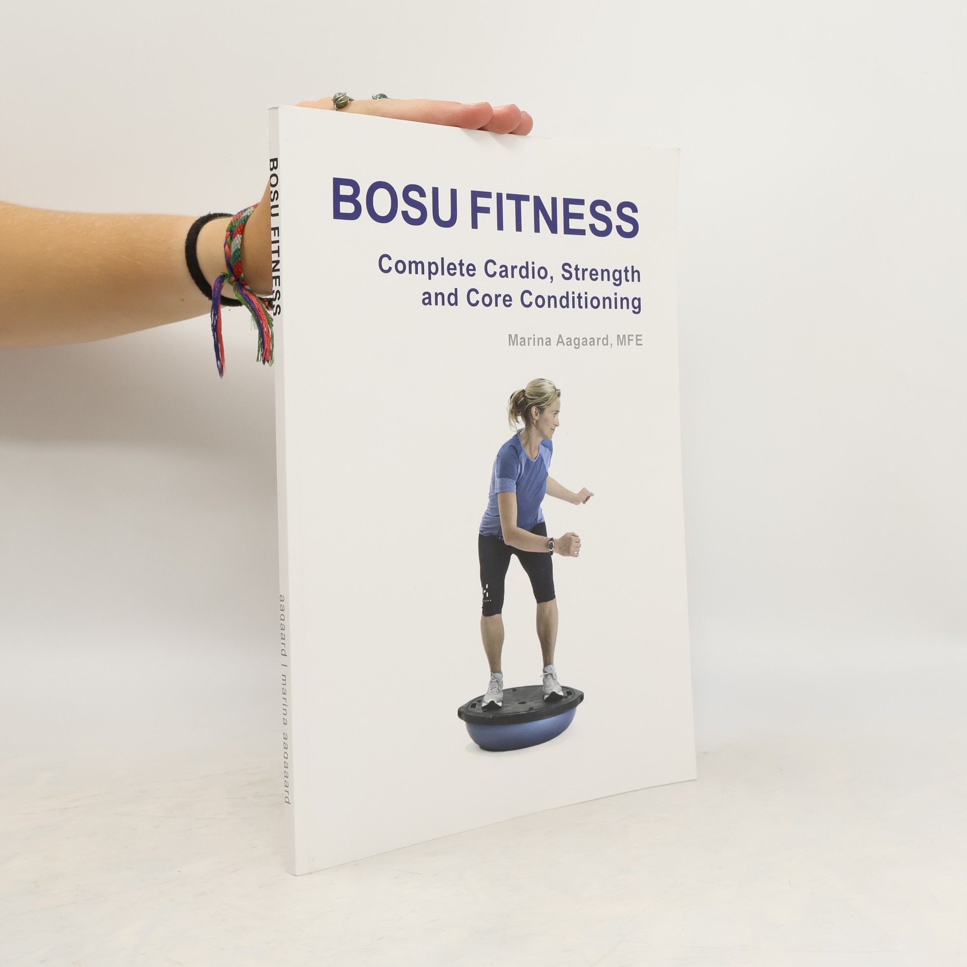 Marina Aagaard BOSU FITNESS - Complete Cardio, Strength and Core Conditioning