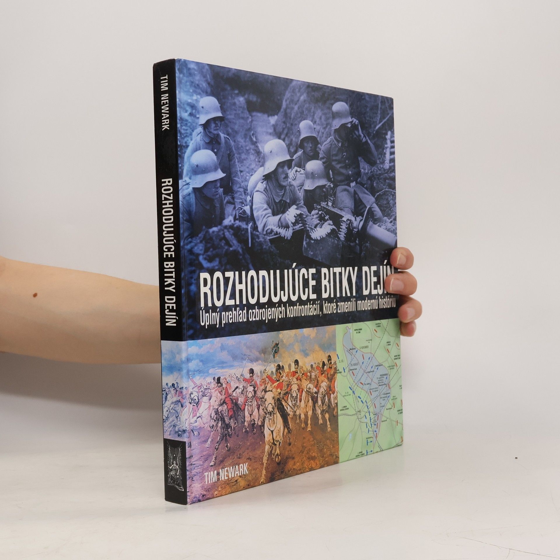 Tim Newark Rozhodujúce bitky dejín