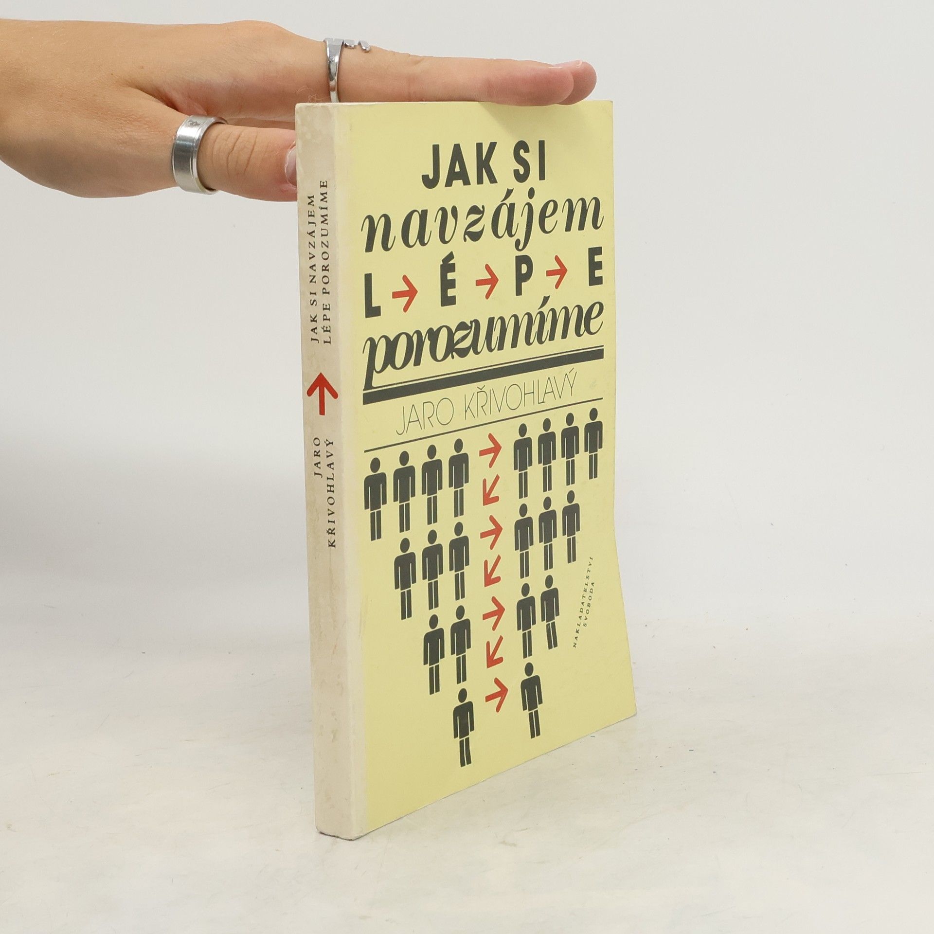 Jaro Křivohlavý Jak si navzájem lépe porozumíme