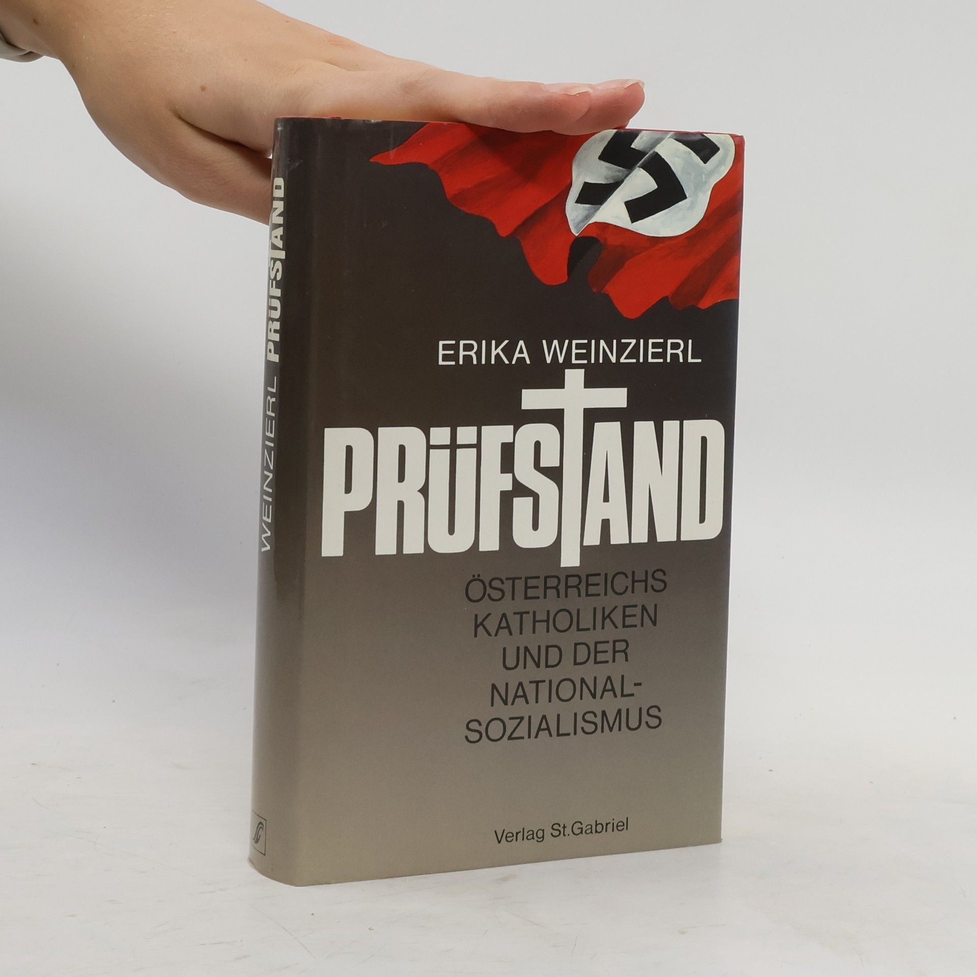 Erika Weinzierl Prüfstand. Österreichs Katholiken und der Nationalsozialismus