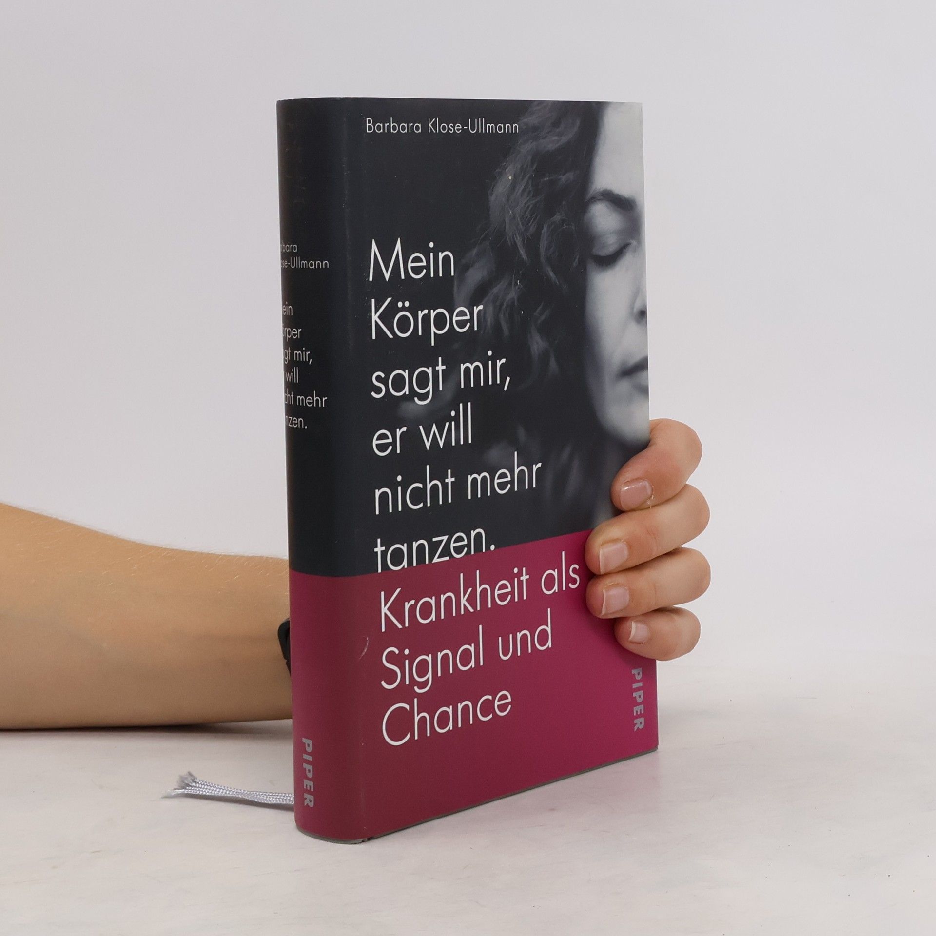 Barbara Klose Ullmann Mein Körper sagt mir, er will nicht mehr tanzen