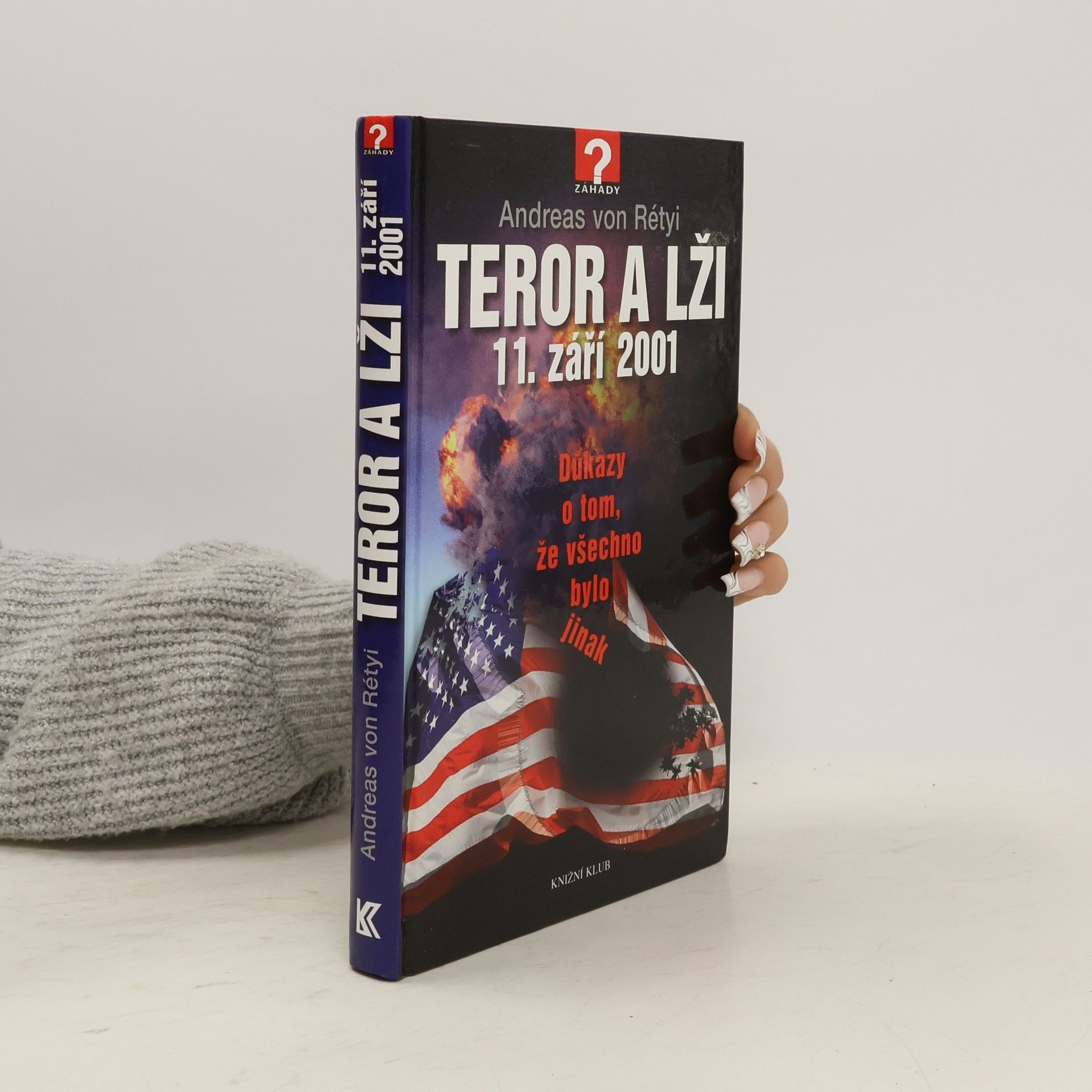 Andreas von Rétyi Teror a lži 11. září 2001. Důkazy o tom, že všechno bylo jinak.