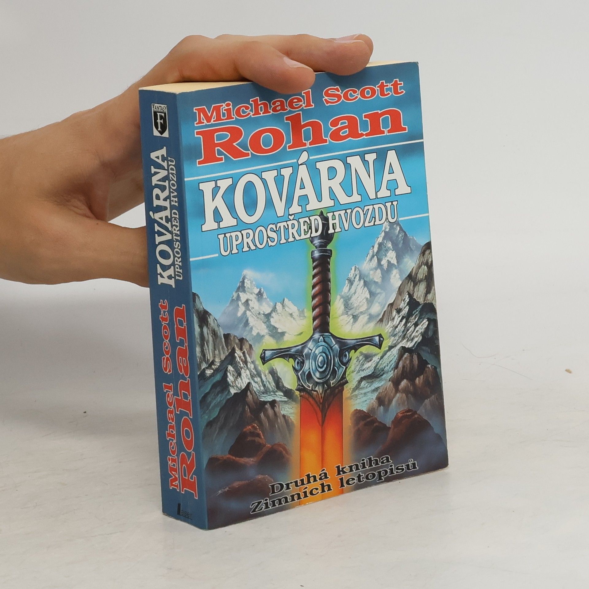 Michael Scott Rohan Kovárna uprostřed hvozdu. Druhá kniha Zimních letopisů.