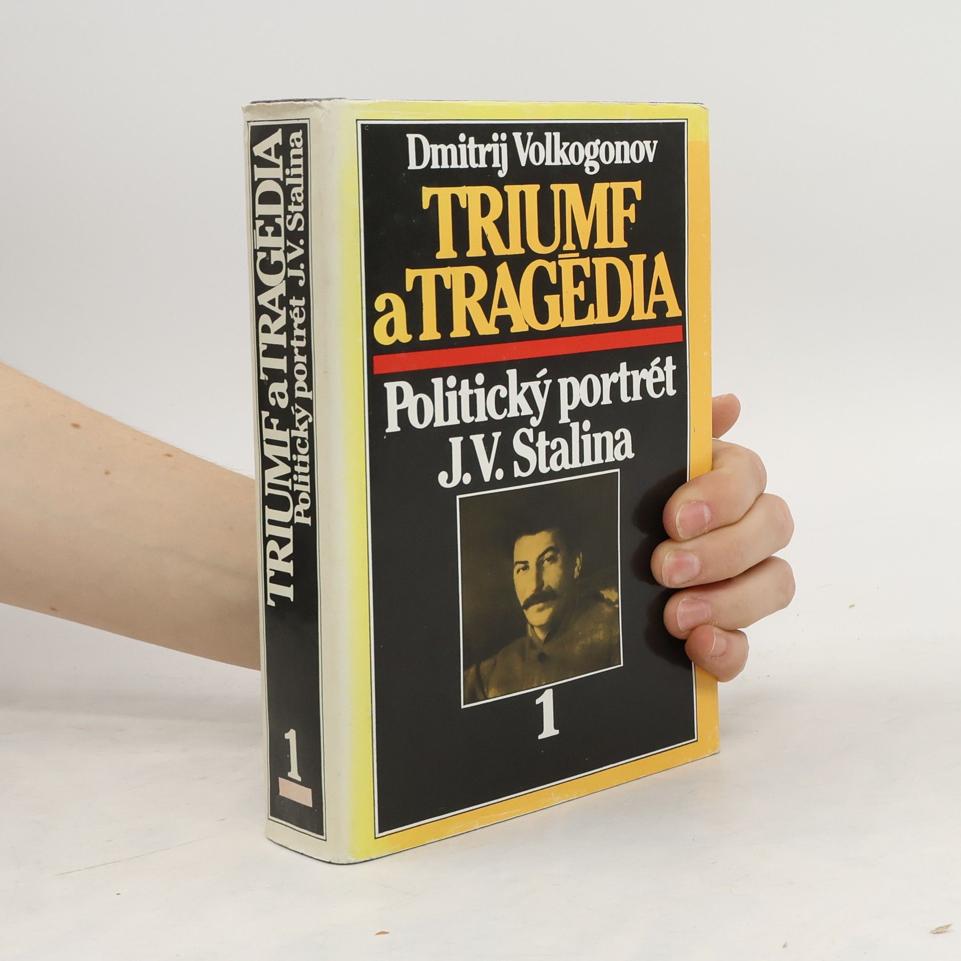 Triumf a tragédia : politický portrét J.V.Stalina. 1