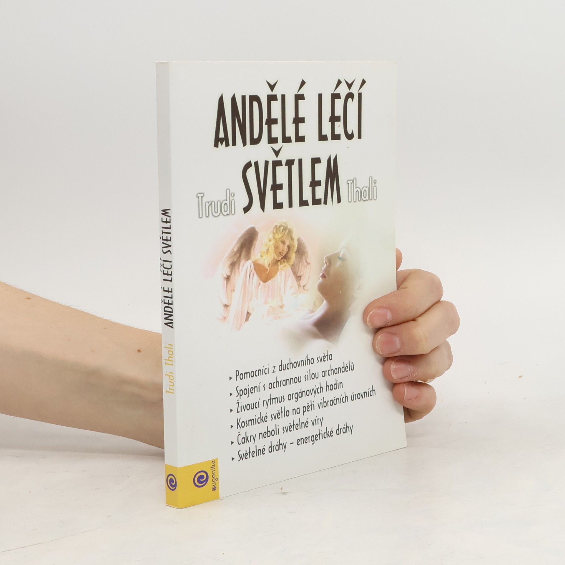 Trudi Thali Andělé léčí světlem