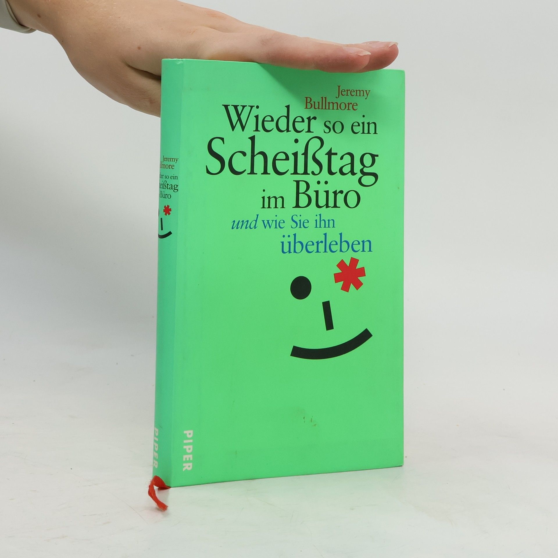 Jeremy Bullmore Wieder so ein Scheißtag im Büro und wie Sie ihn überleben