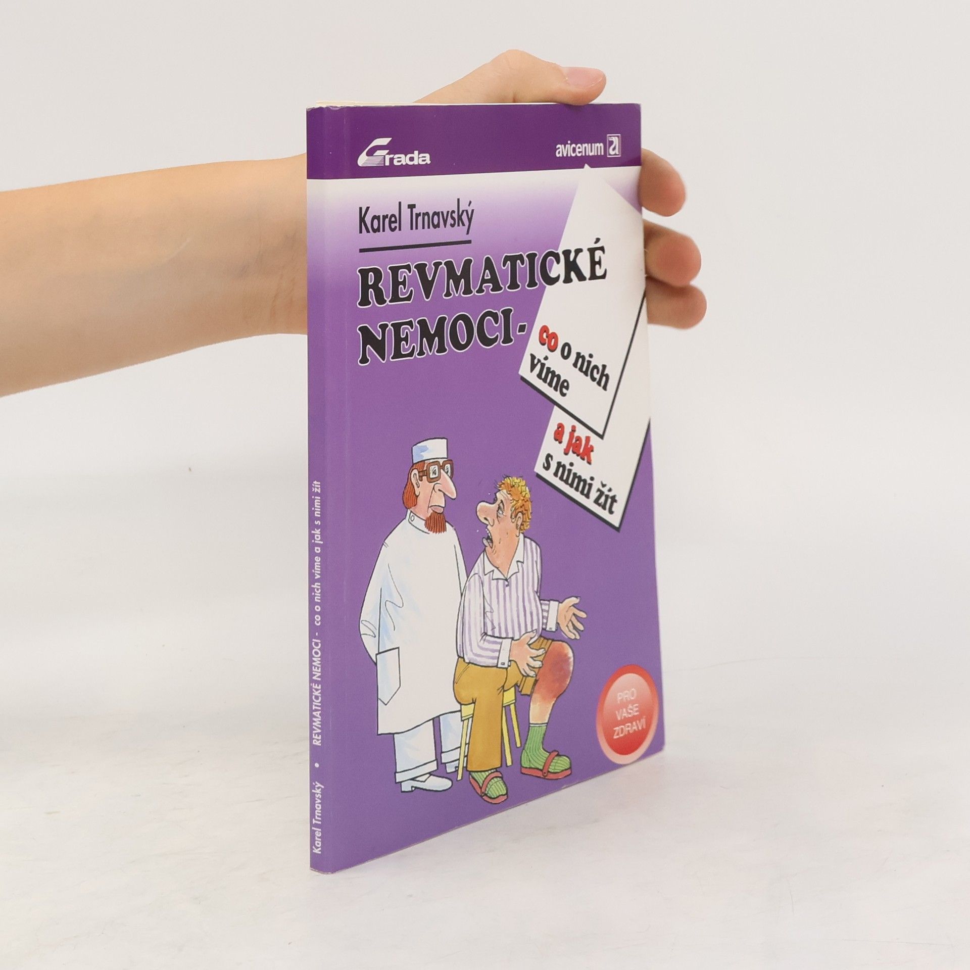 Karel Trnavský Revmatické nemoci : co o nich víme a jak s nimi žít