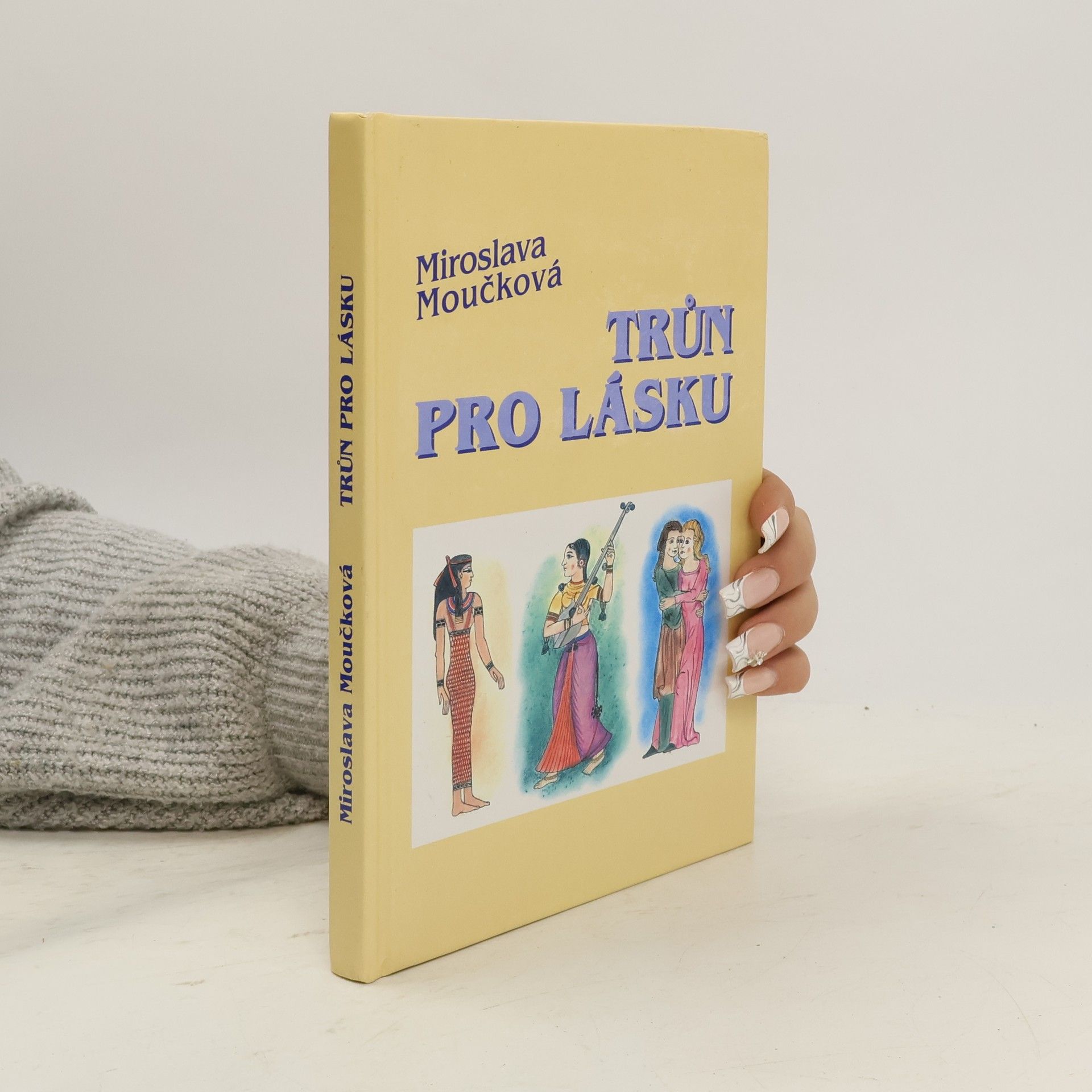 Miroslava Moučková Trůn pro lásku