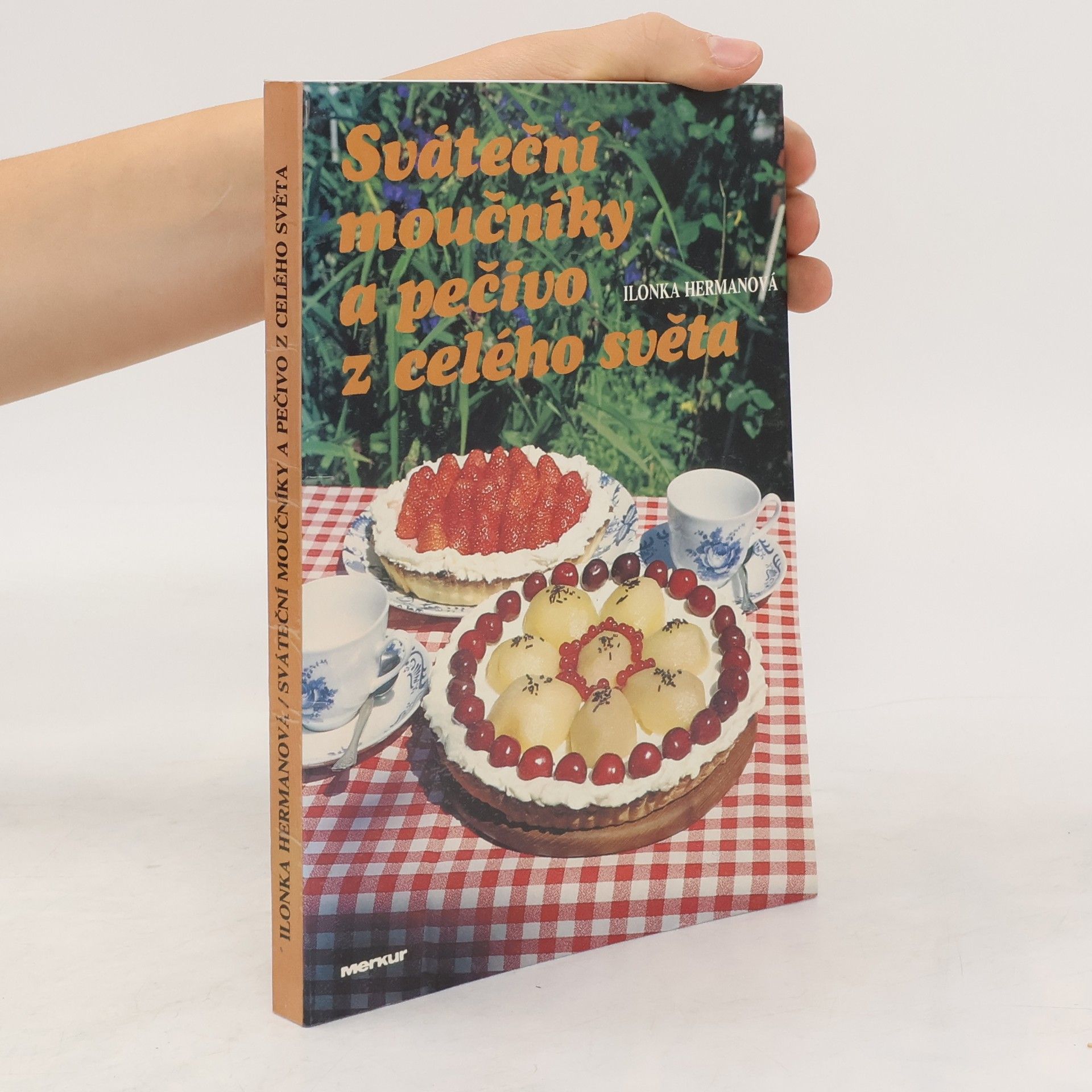 Hermanová Ilonka Sváteční moučníky a pečivo z celého světa