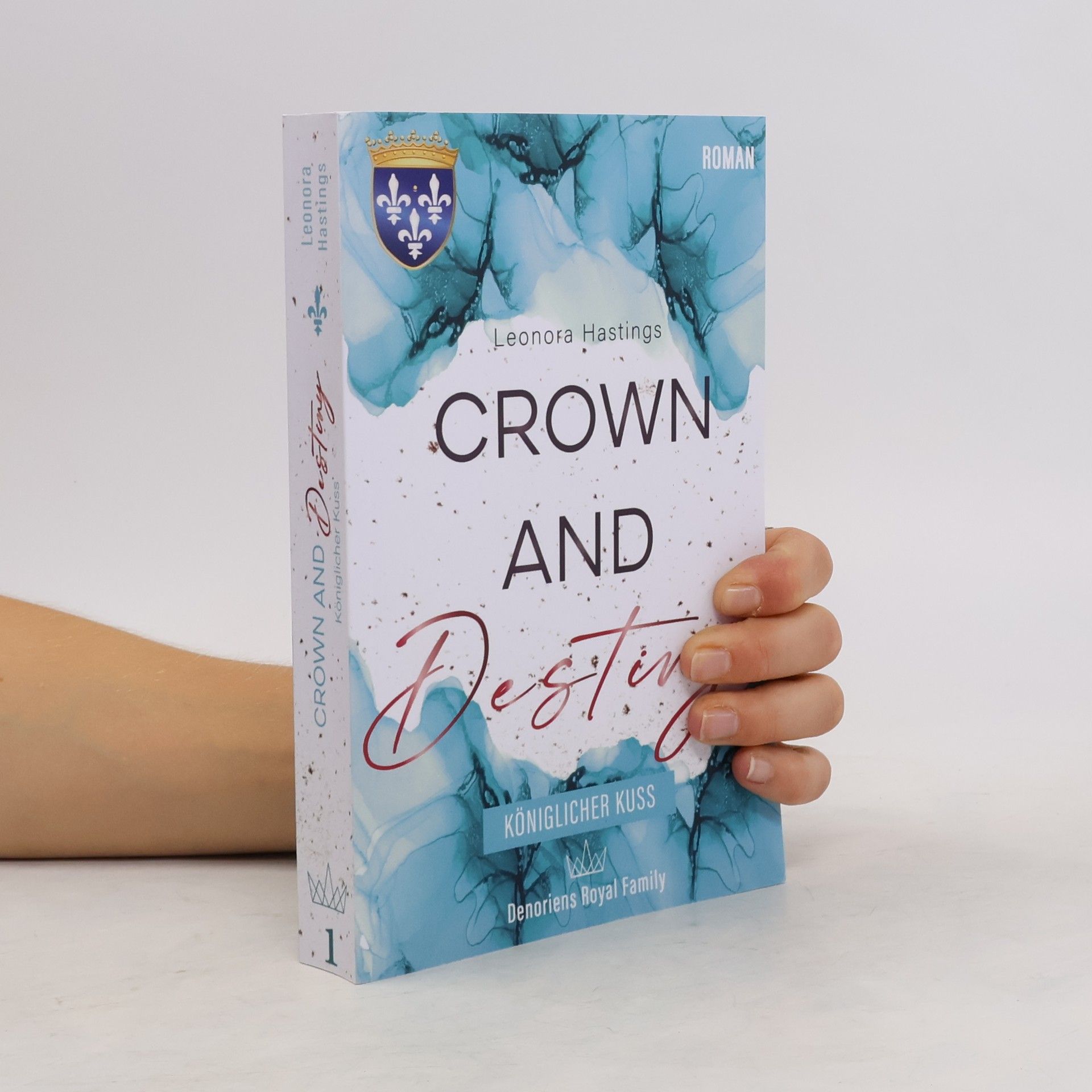 Leonora Flis CROWN AND DESTINY: Königlicher Kuss