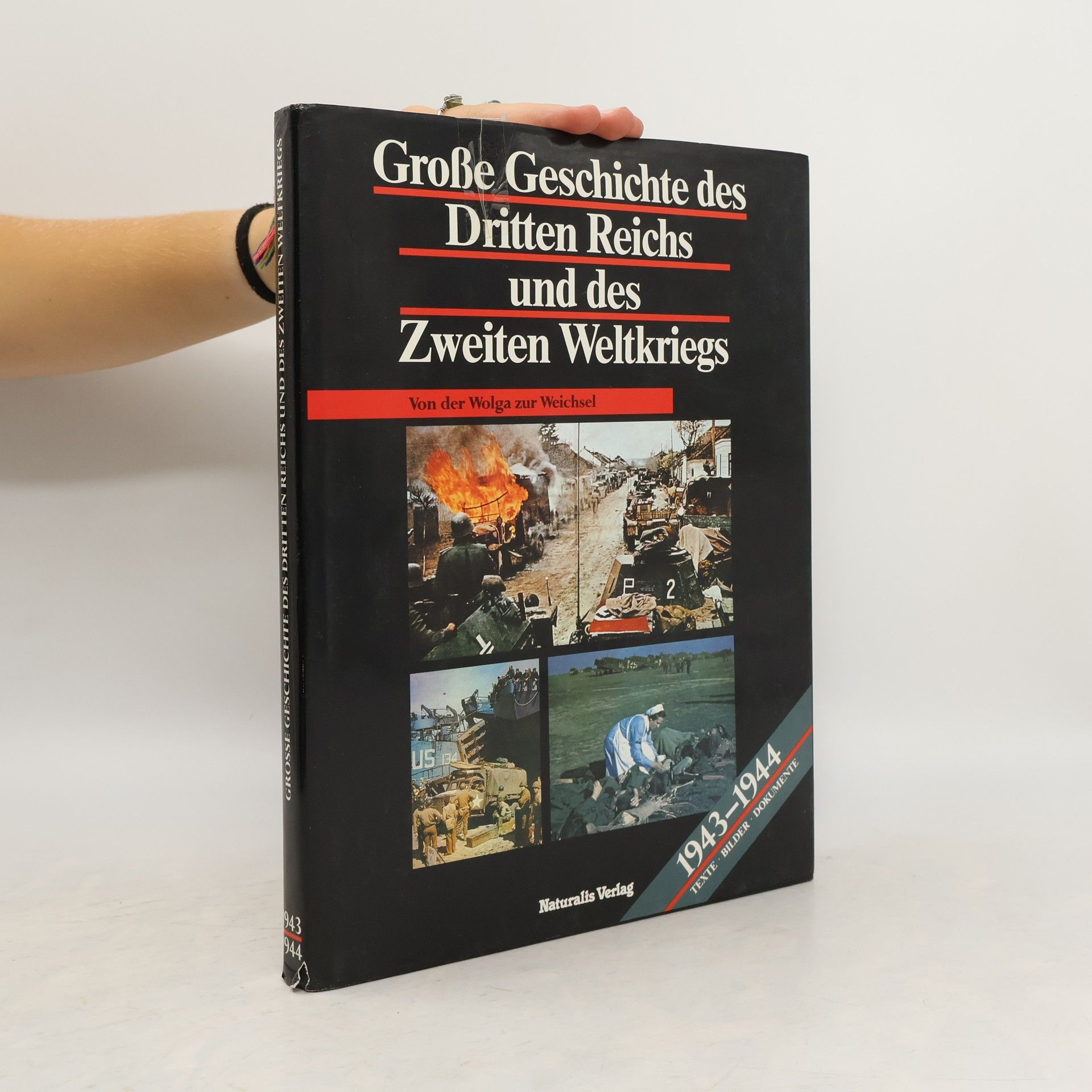Autorenkollektiv Grosse Geschichte des Dritten Reichs und des Zweiten Weltkriegs