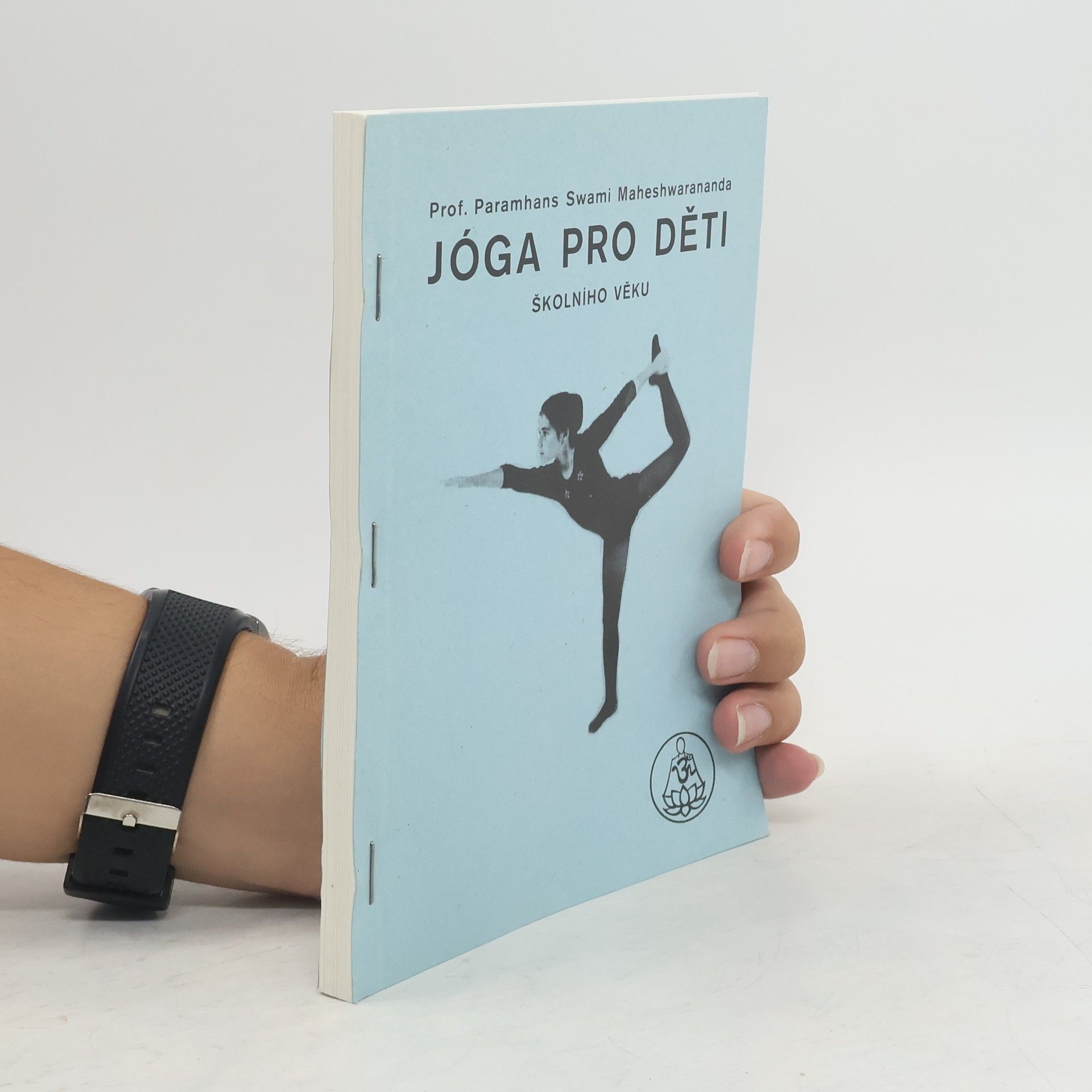Paramhans Swami Maheshwarananda Jóga pro děti školního věku. II. díl