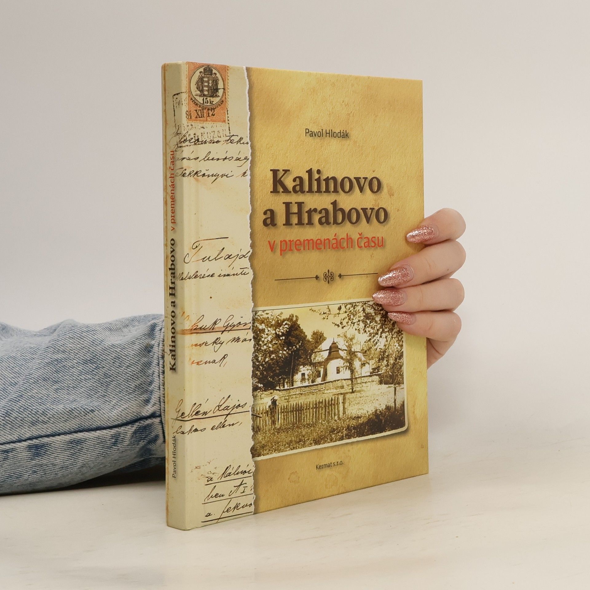 Pavol Hlodák Kalinovo a Hrabovo v premenách času